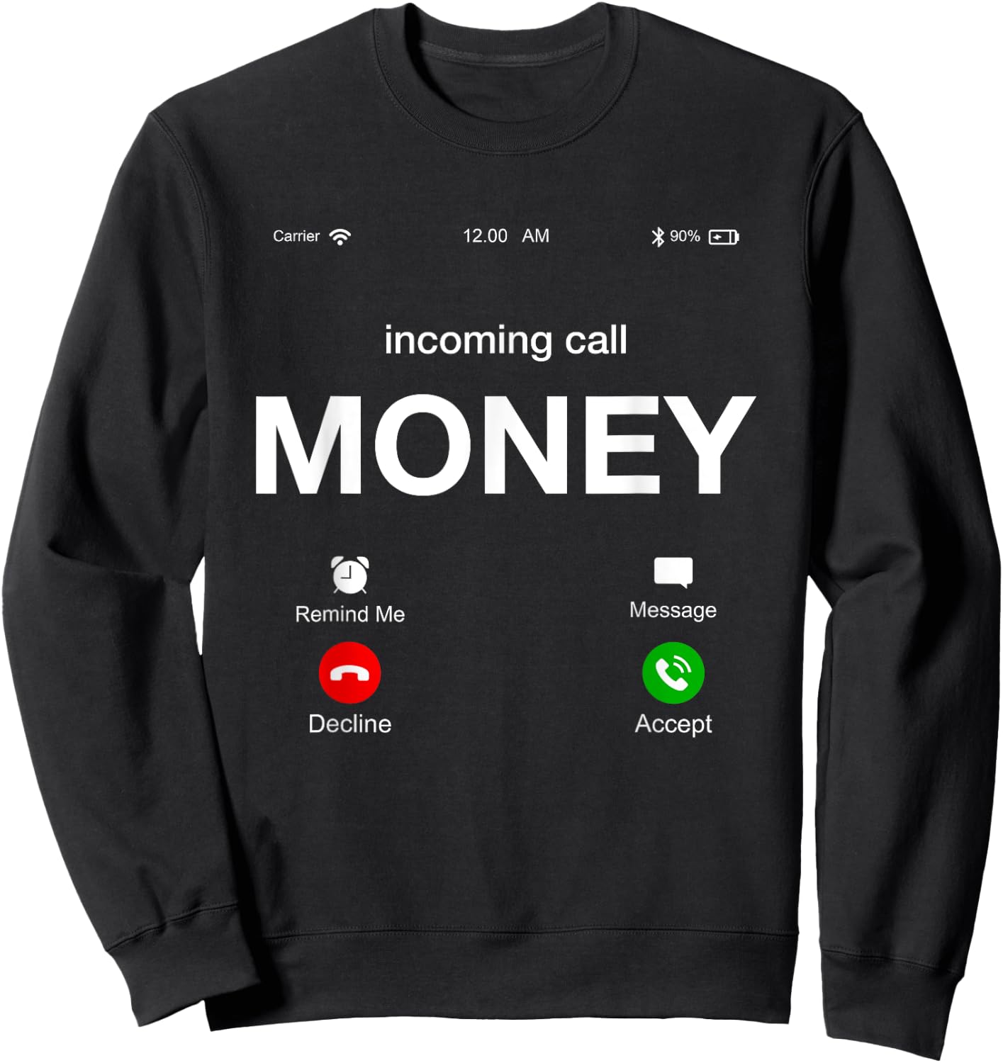 Incoming Call Money Is Calling Illustration Graphic Designs Sweatshirt - Sweatshirt | Black