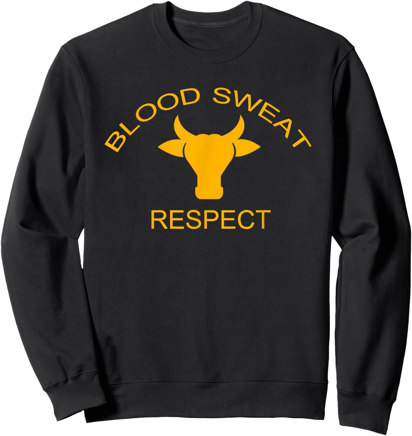Blood Sweat Respect T Shirts gift Sweatshirt - Sweatshirt | Black