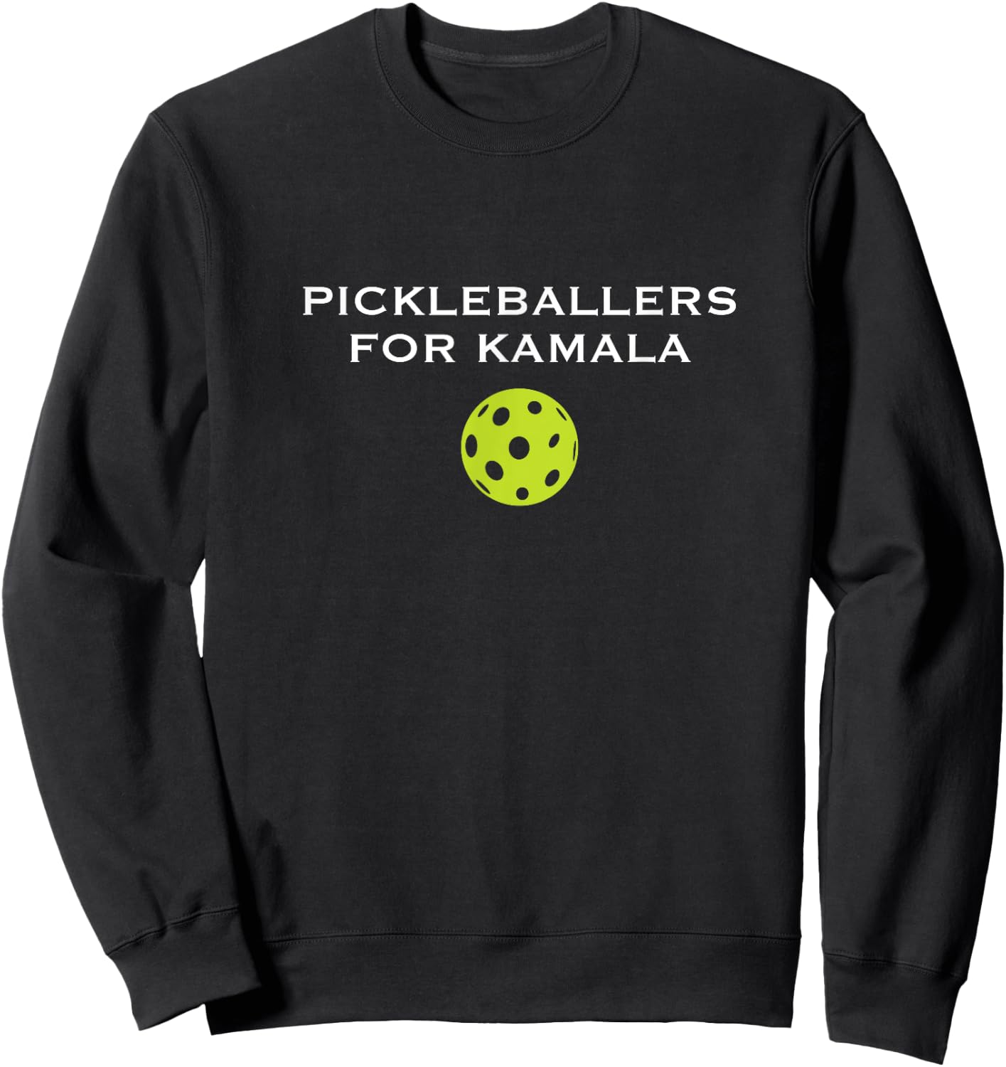 Pickleballers for Kamala Harris Sweatshirt - Sweatshirt | Black