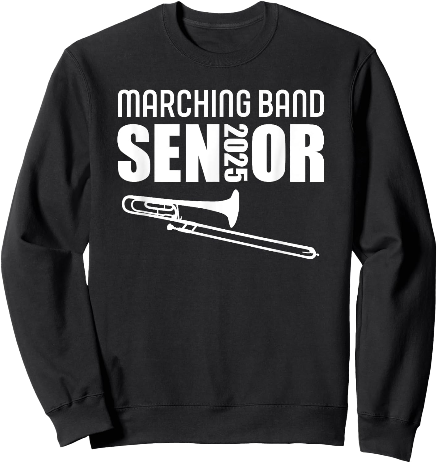 2025 Senior Trombone Player Class of 2025 Varsity Band Sweatshirt - Sweatshirt | Black