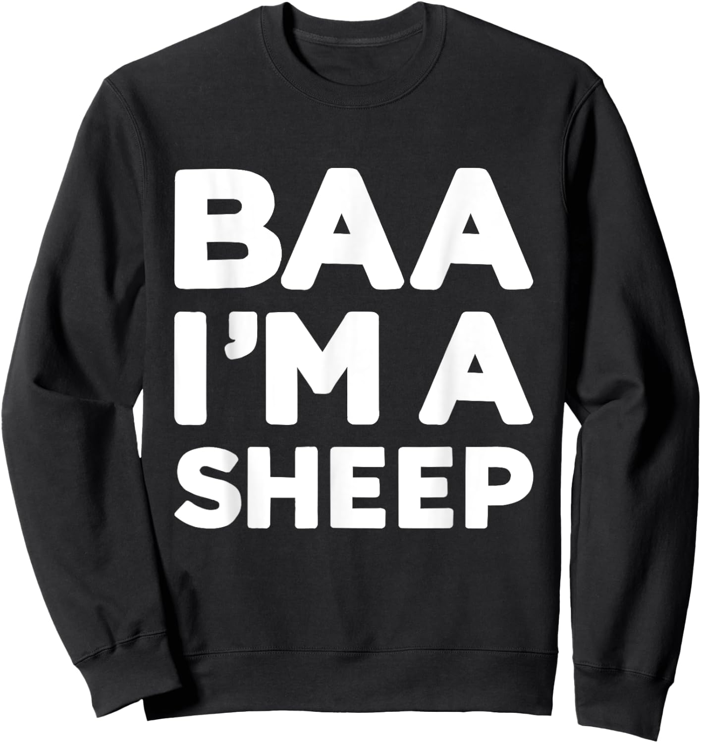 Baa Im a sheep funny lazy DIY costume for halloween party Sweatshirt - Sweatshirt | Black