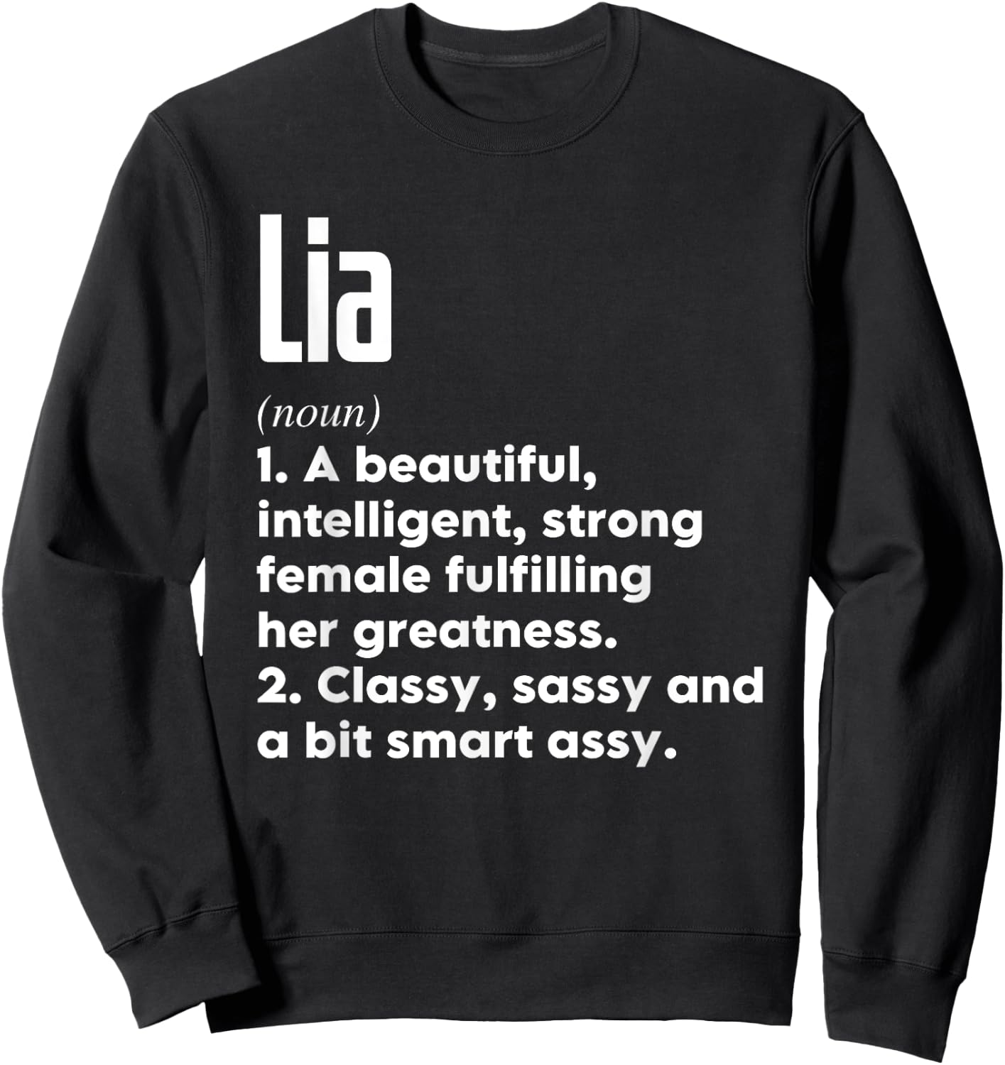 Lia Definition Funny Meaning Personalized Name Sweatshirt - Sweatshirt | Black