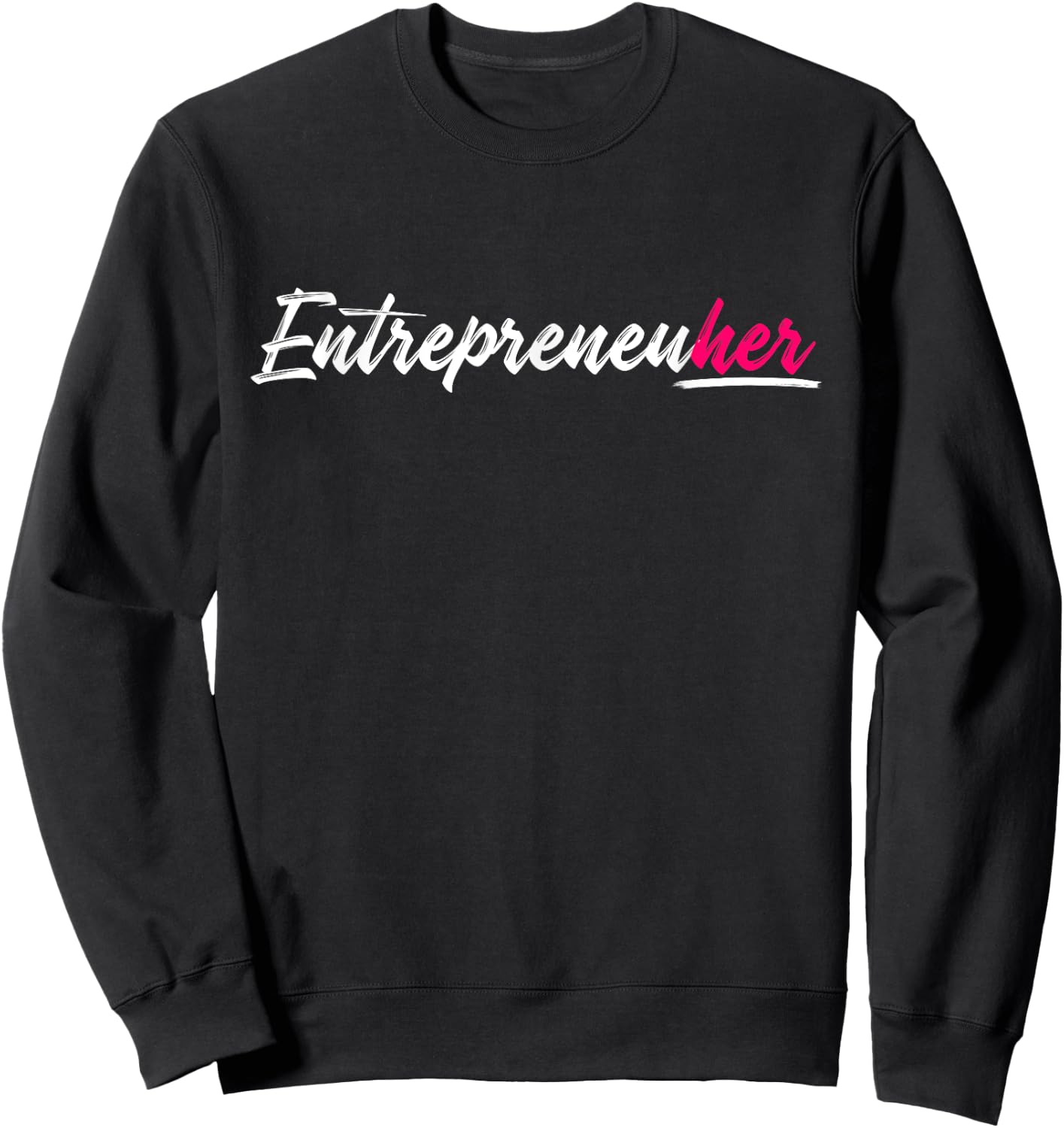 Female Entrepreneur Entrepreneuher Business Women CEO Gifts Sweatshirt - Sweatshirt | Black