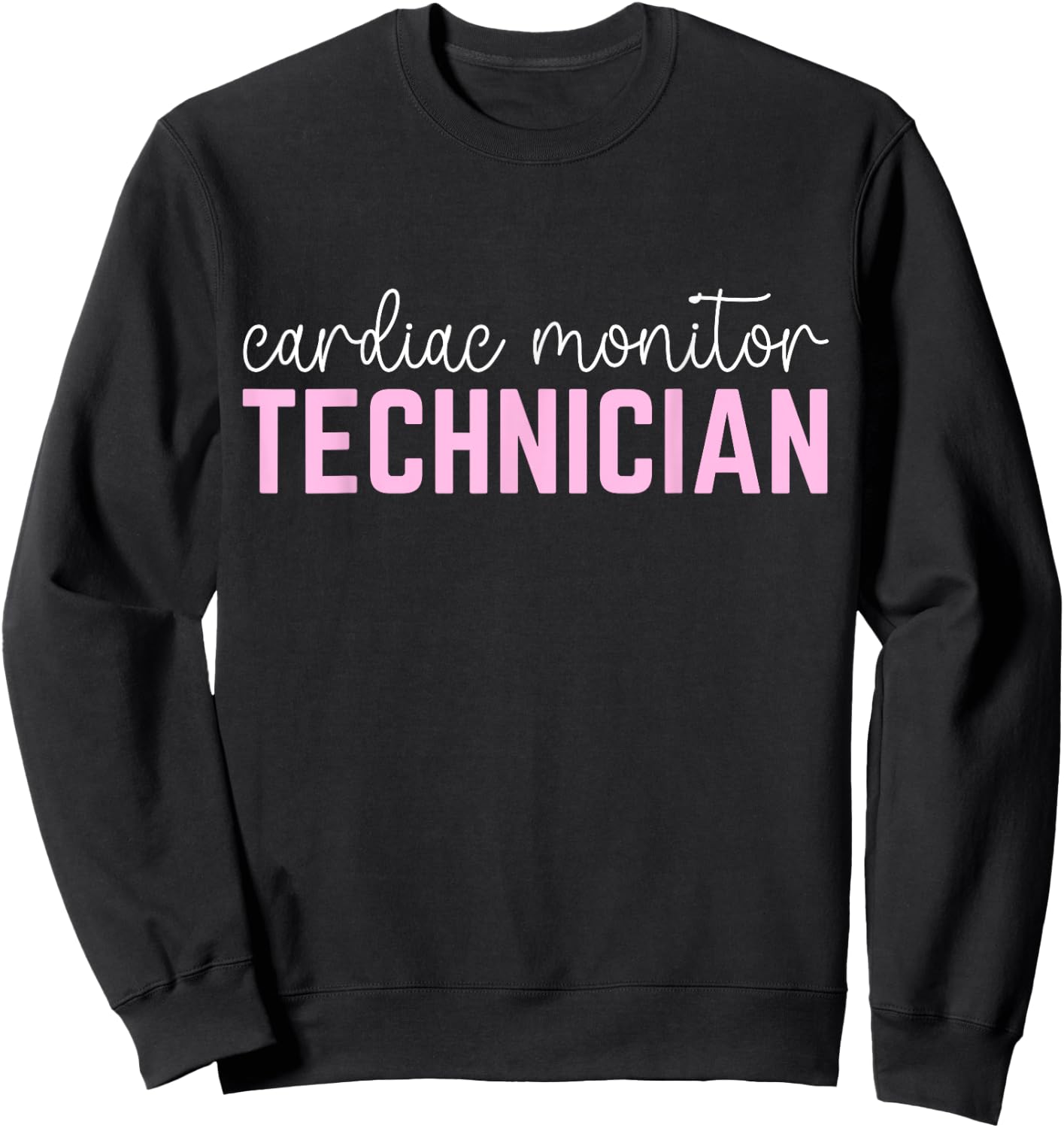 Funny Cardiac Nurse Cardiology Heart Cardiac Monitor Tech Sweatshirt - Sweatshirt | Black