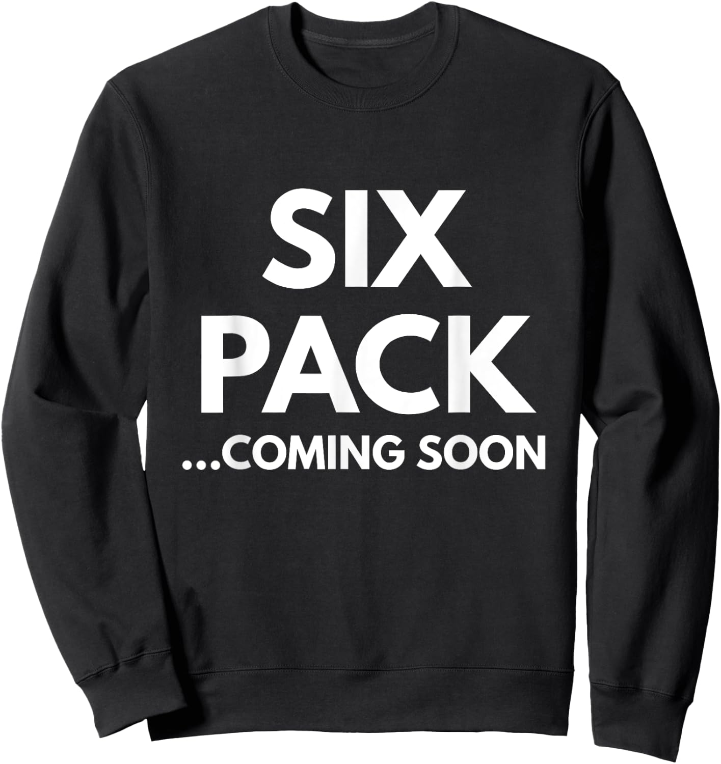 Six Pack Coming Soon Sweatshirt - Sweatshirt | Black