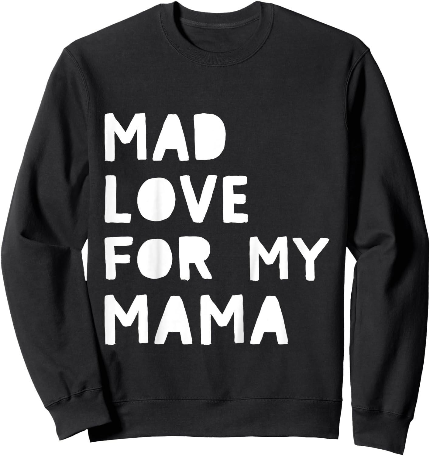Kids Mad Love for My Mama Cute Valentine's Day Mom Love Sweatshirt - Sweatshirt | Black