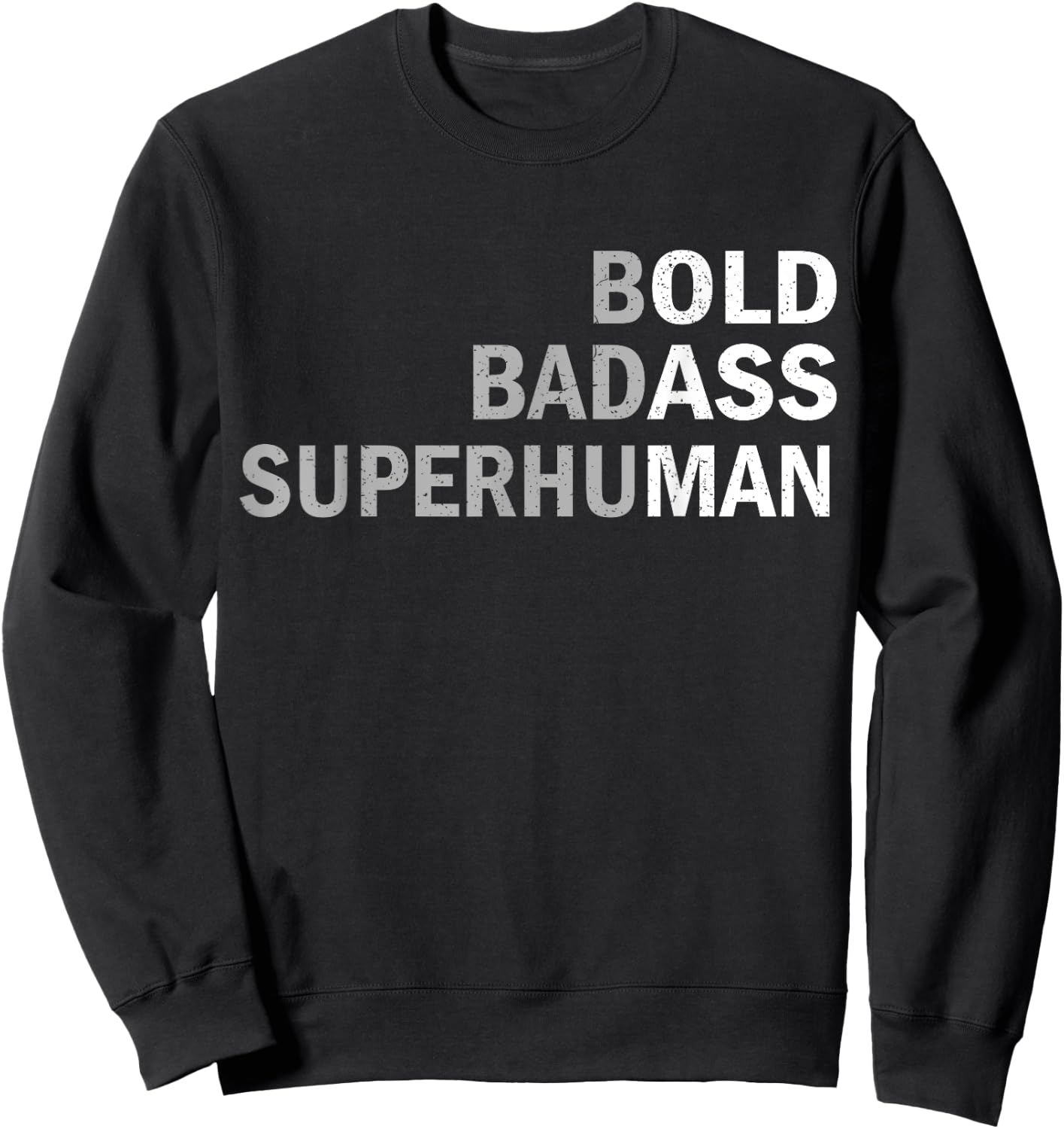 Bold, Badass Superhuman Funny Sarcastic Old Man Father's Day Sweatshirt - Sweatshirt | Black