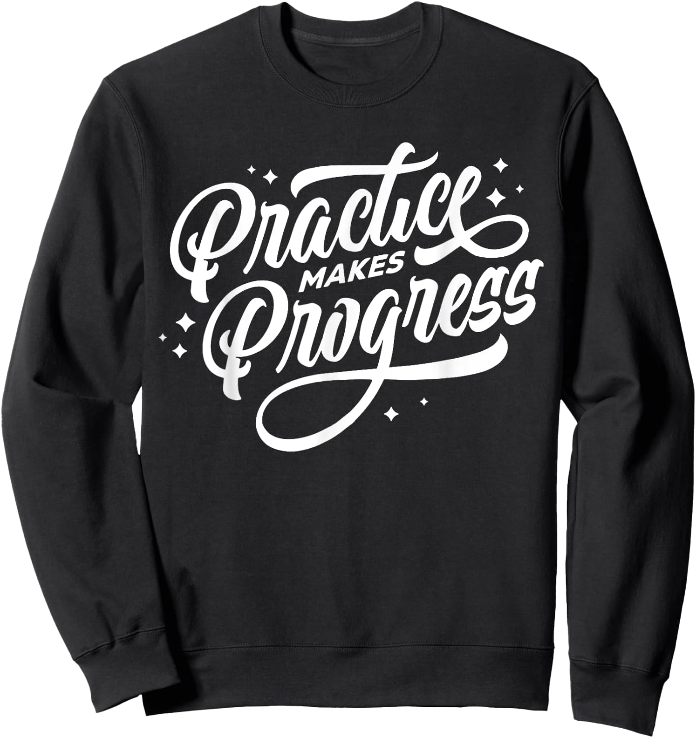 The Way To Being Perfect - Practice Makes Progress Sweatshirt - Sweatshirt | Black