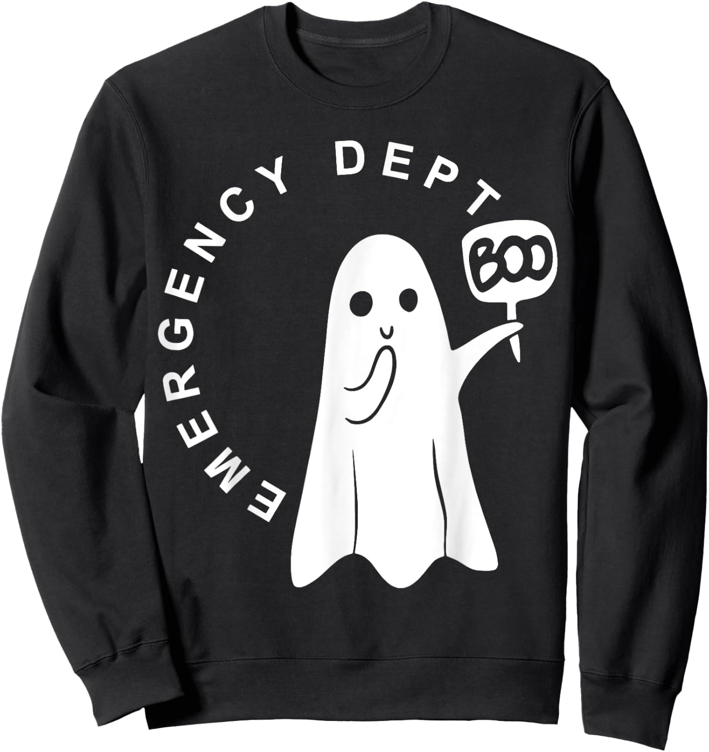 Emergency Dept Boo Ghost Halloween Emergency Room ER Nurse Sweatshirt - Sweatshirt | Black