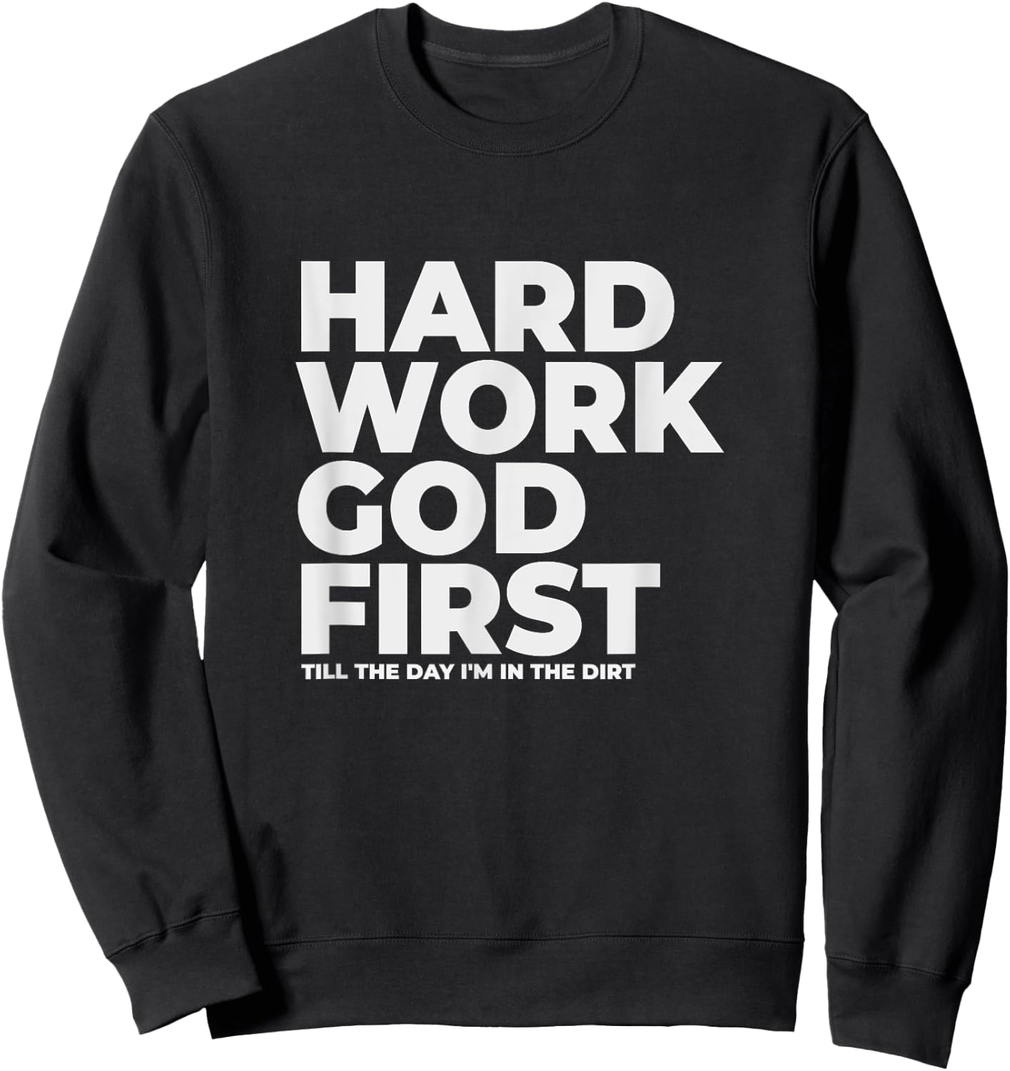 Hard Work God First - Witnessing Sweatshirt - Sweatshirt | Black
