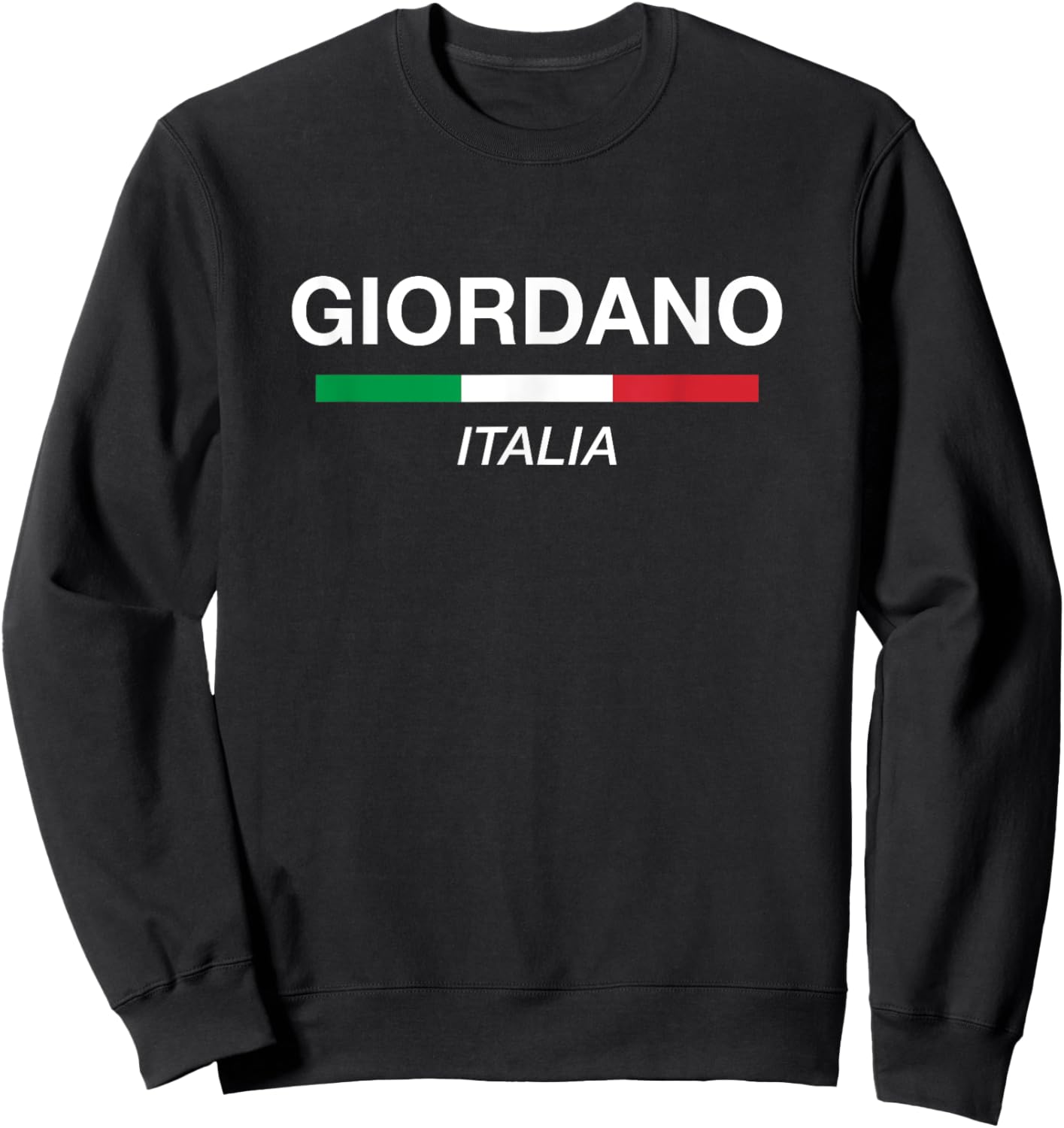 Giordano Italian Family Name Italy Flag Sweatshirt - Sweatshirt | Black
