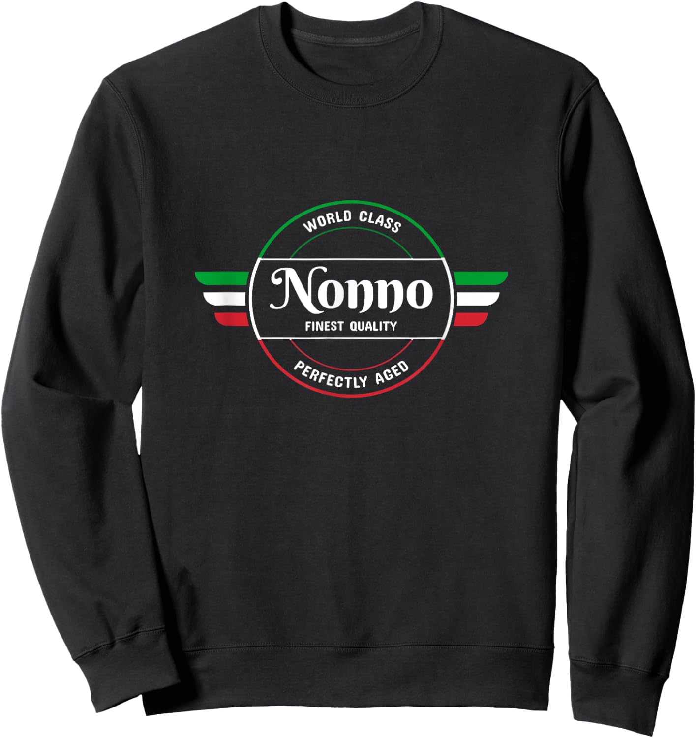 World Class Nonno Italian Grandfather Shirt Sweatshirt - Sweatshirt | Black