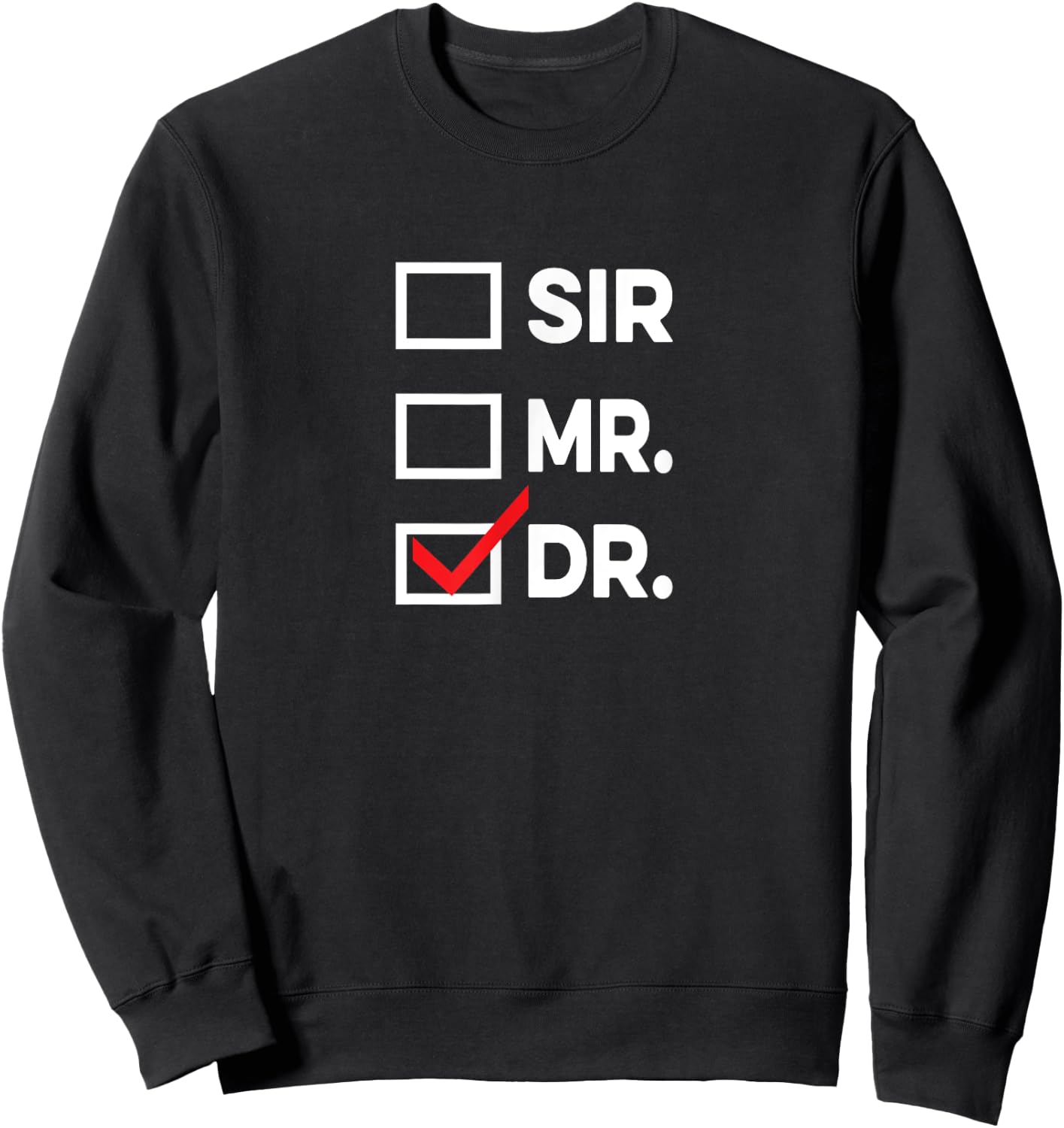 Sir Mr Dr Graduation Men Sweatshirt - Sweatshirt | Black