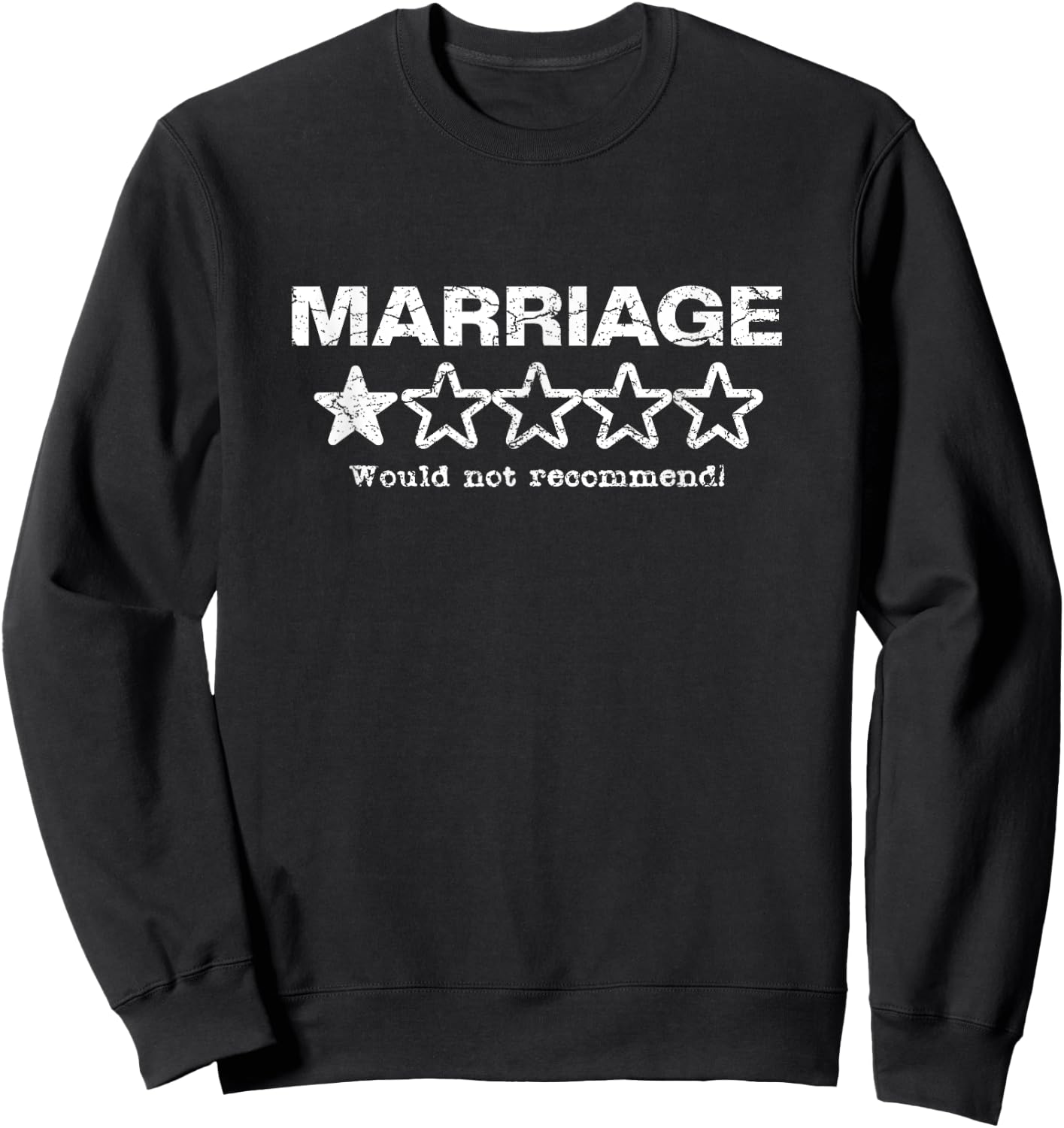 Marriage Would Not Recommend One Star Rating Funny Divorce Sweatshirt - Sweatshirt | Black
