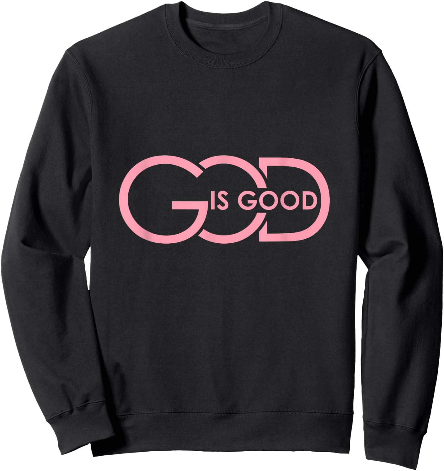 God is Good, Men, Women and Youth Sweatshirt - Sweatshirt | Black