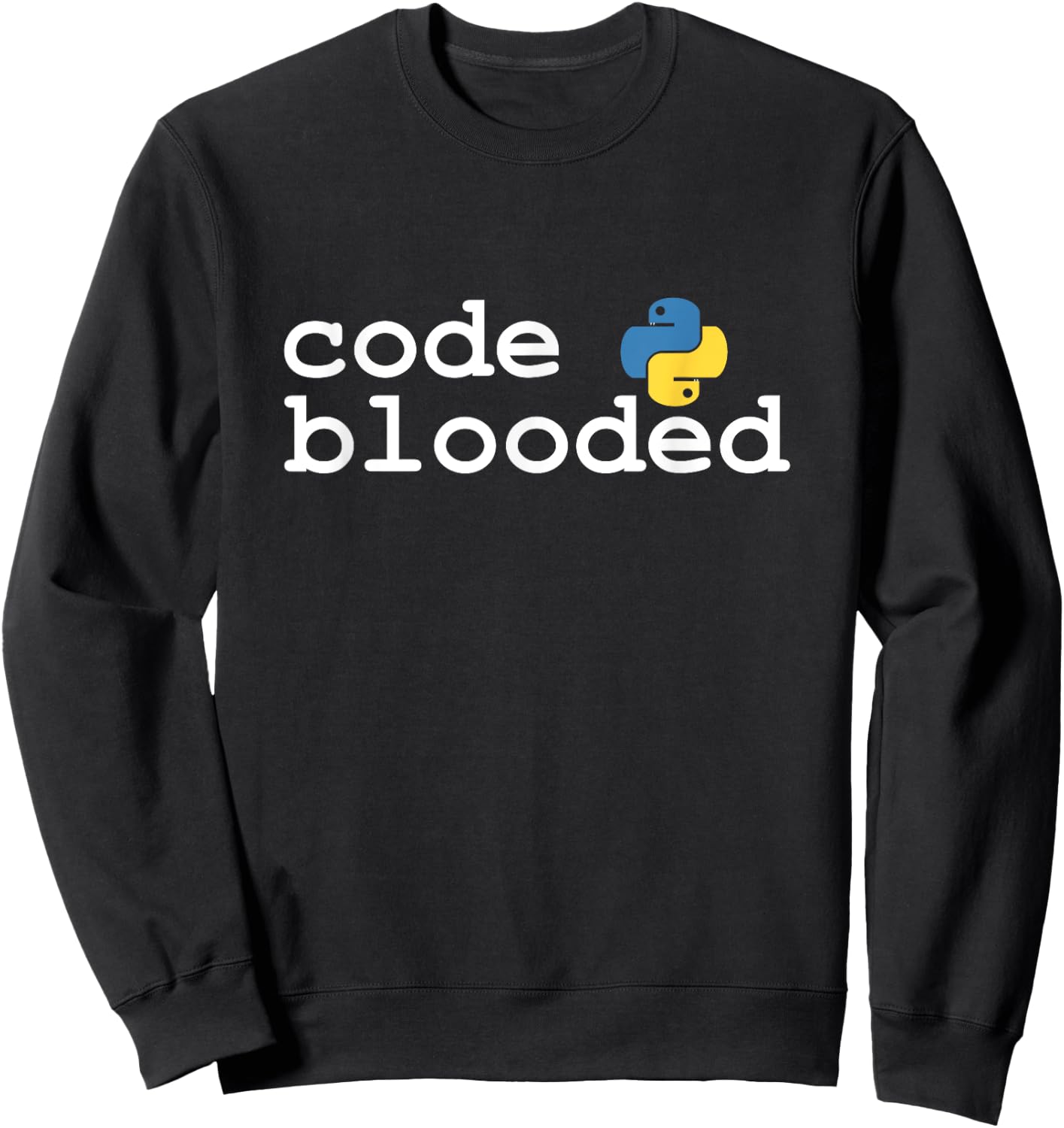 Code blooded. Python funny coder programmer retro joke Sweatshirt - Sweatshirt | Black