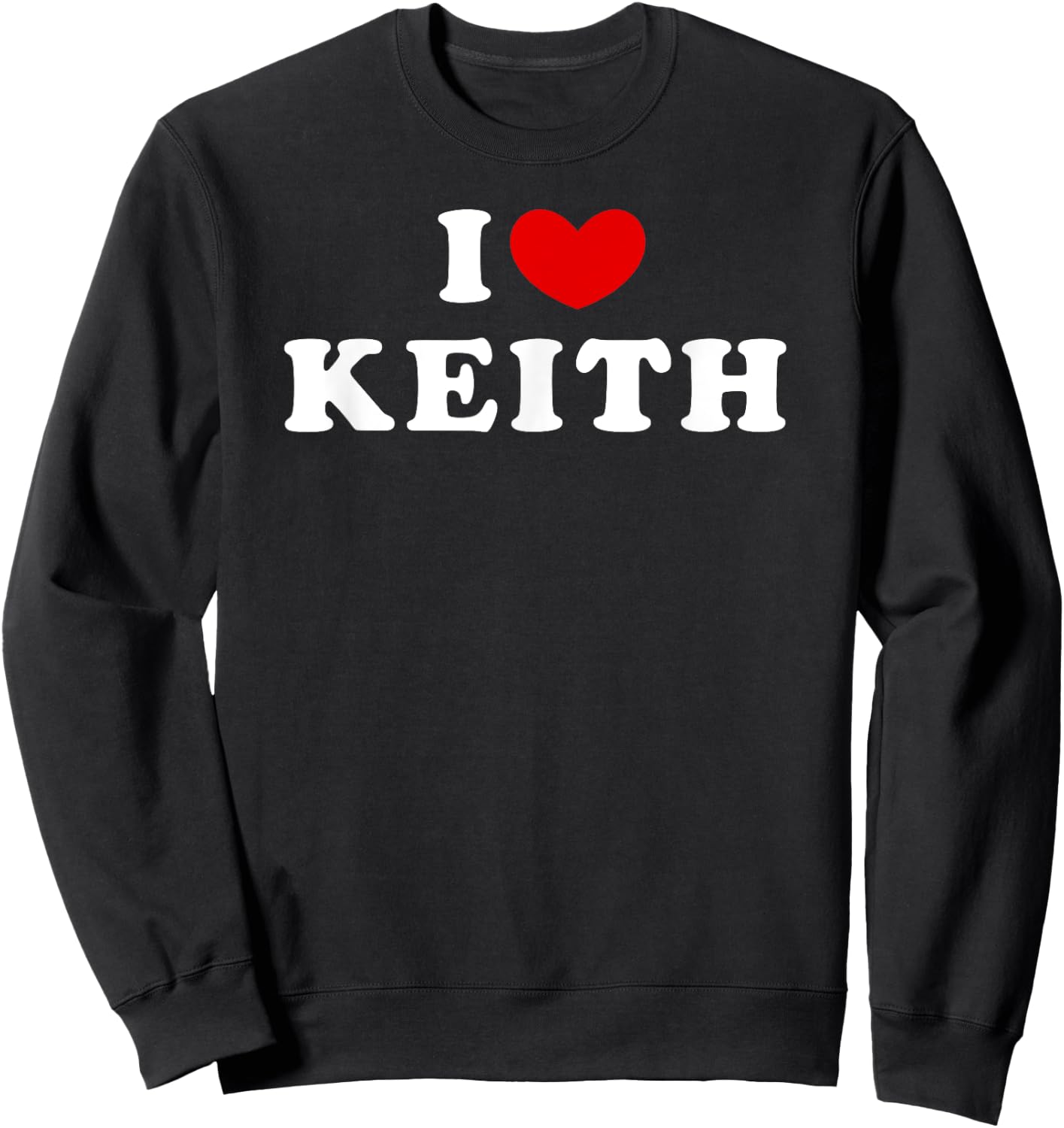 I Love Keith, I Heart Keith Sweatshirt - Sweatshirt | Black