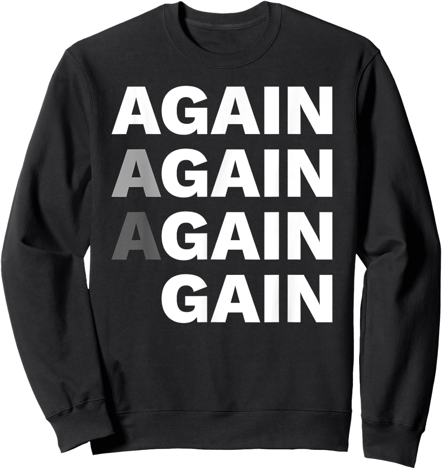 Again Gain Motivational Gym Workout Bodybuilding Fitness Sweatshirt - Sweatshirt | Black