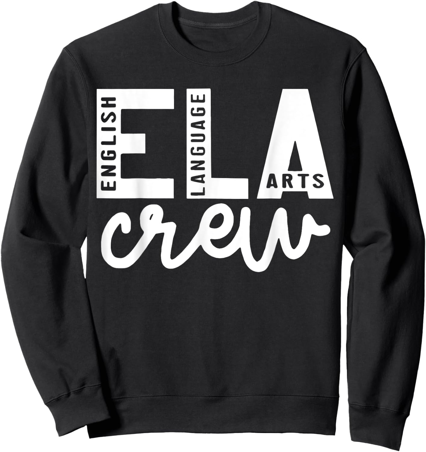 English Language Art Teacher Crew ELA Squad English Teacher Sweatshirt - Sweatshirt | Black