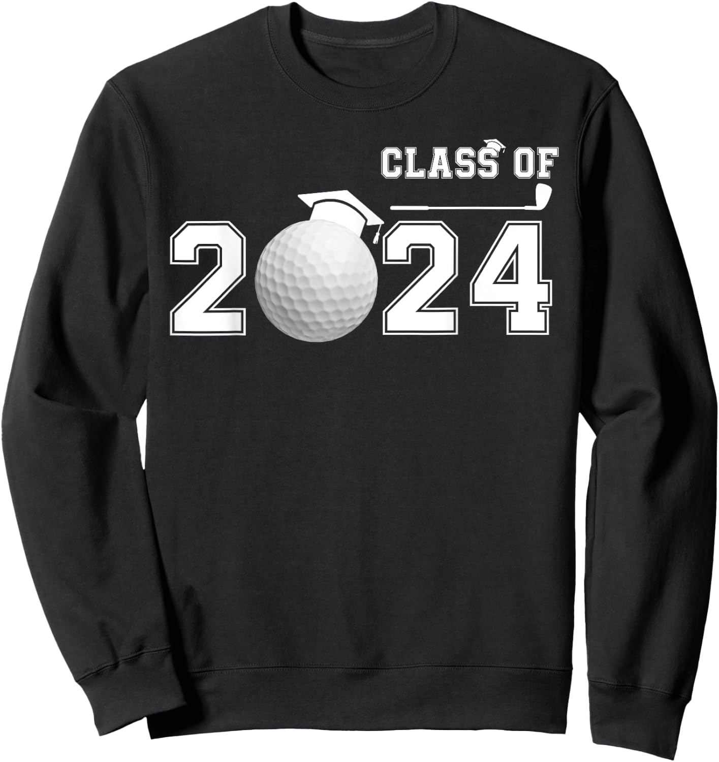 Golf Player Class of 2024 Golf, Senior High School Graduate Sweatshirt - Sweatshirt | Black
