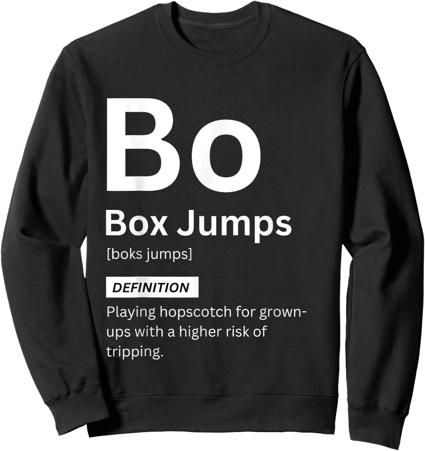 Funny Box Jumps Definition Gym Fitness Motivation Sweatshirt - Sweatshirt | Black