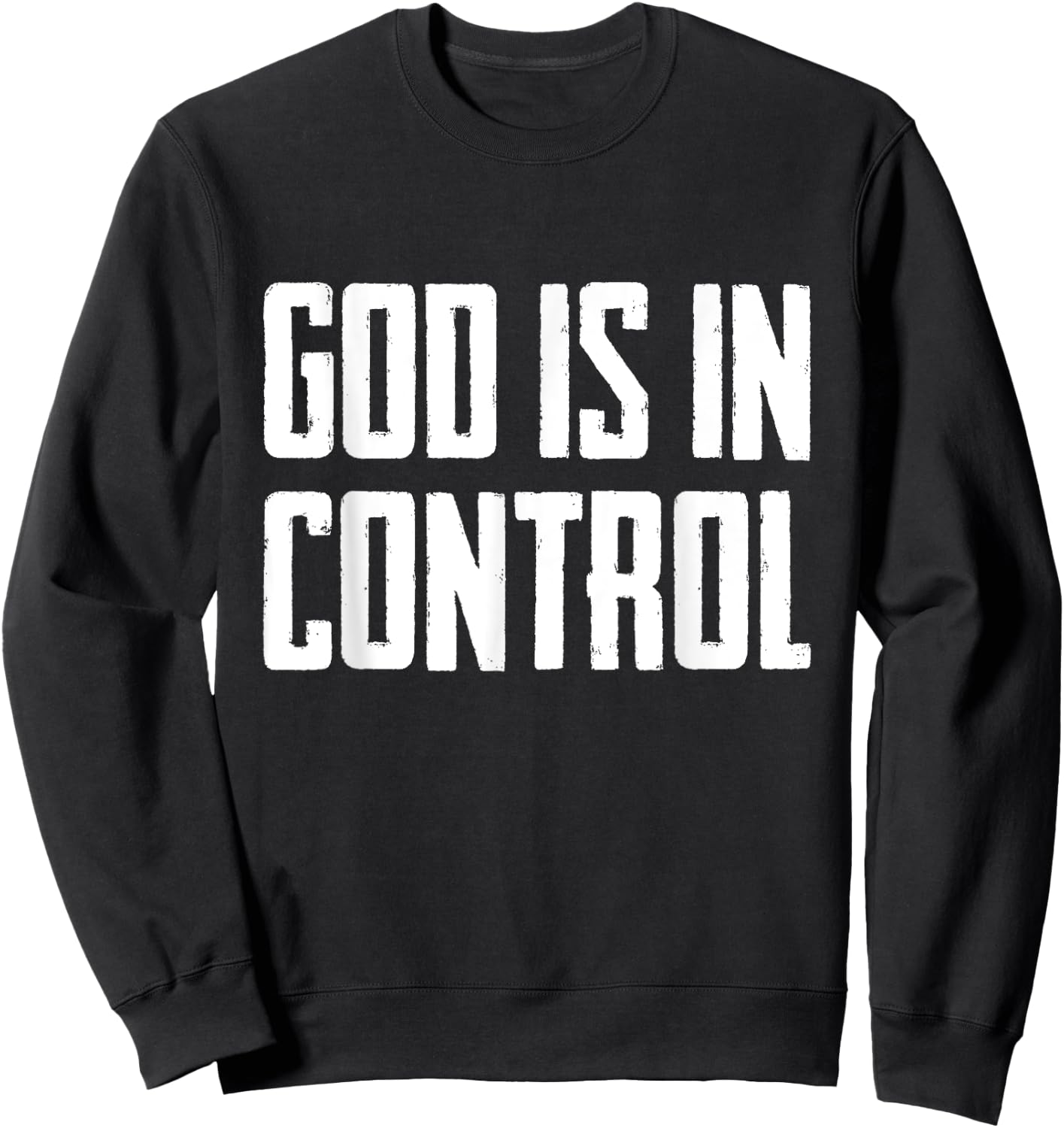 God Is In Control Sweatshirt - Sweatshirt | Black