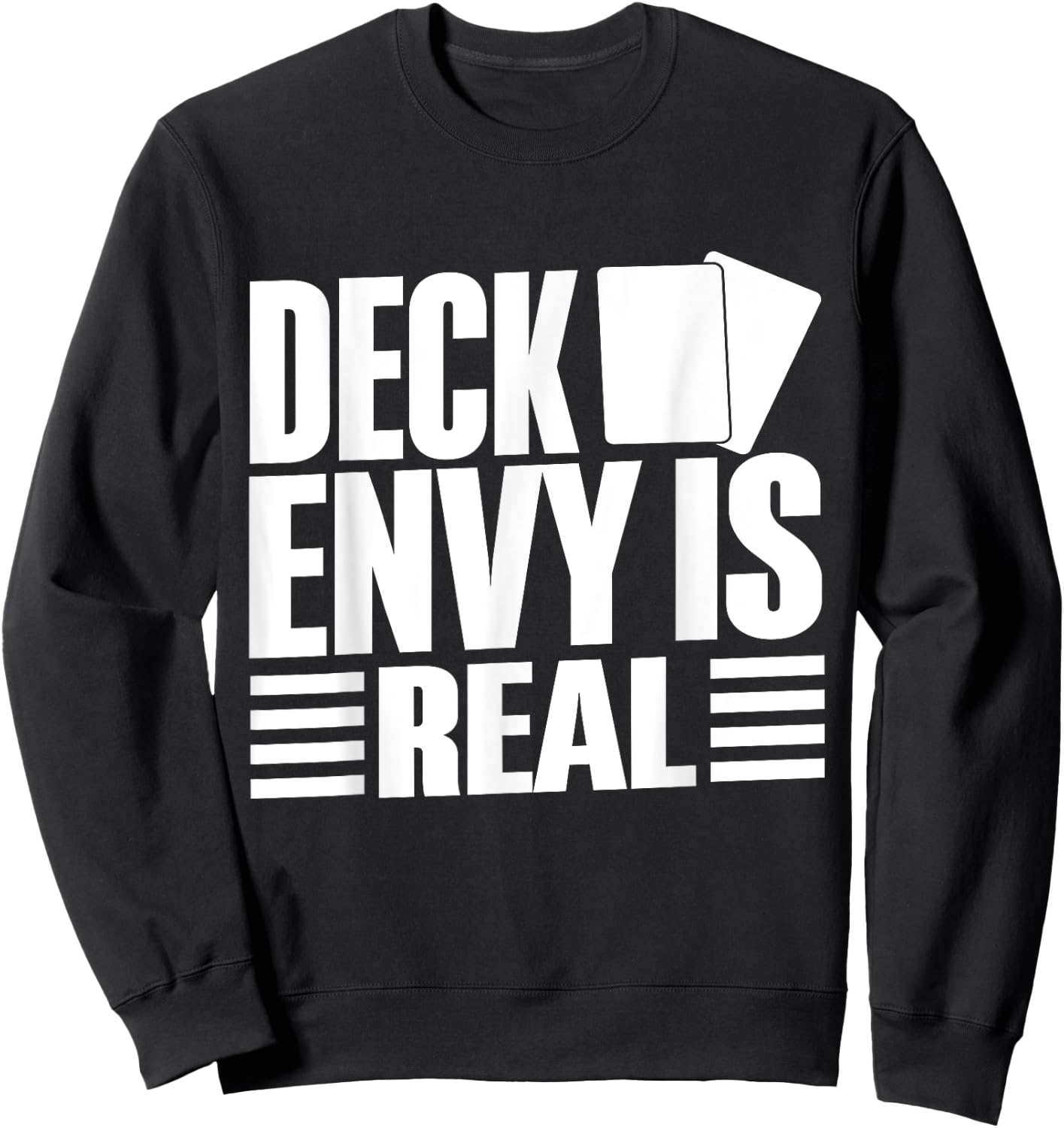 Deck envy is real Trading Card Sweatshirt - Sweatshirt | Black