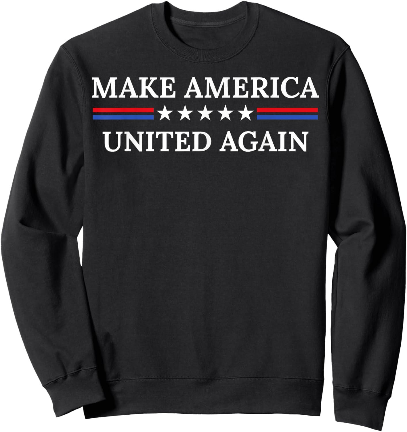 Make America United Again Sweatshirt - Sweatshirt | Black