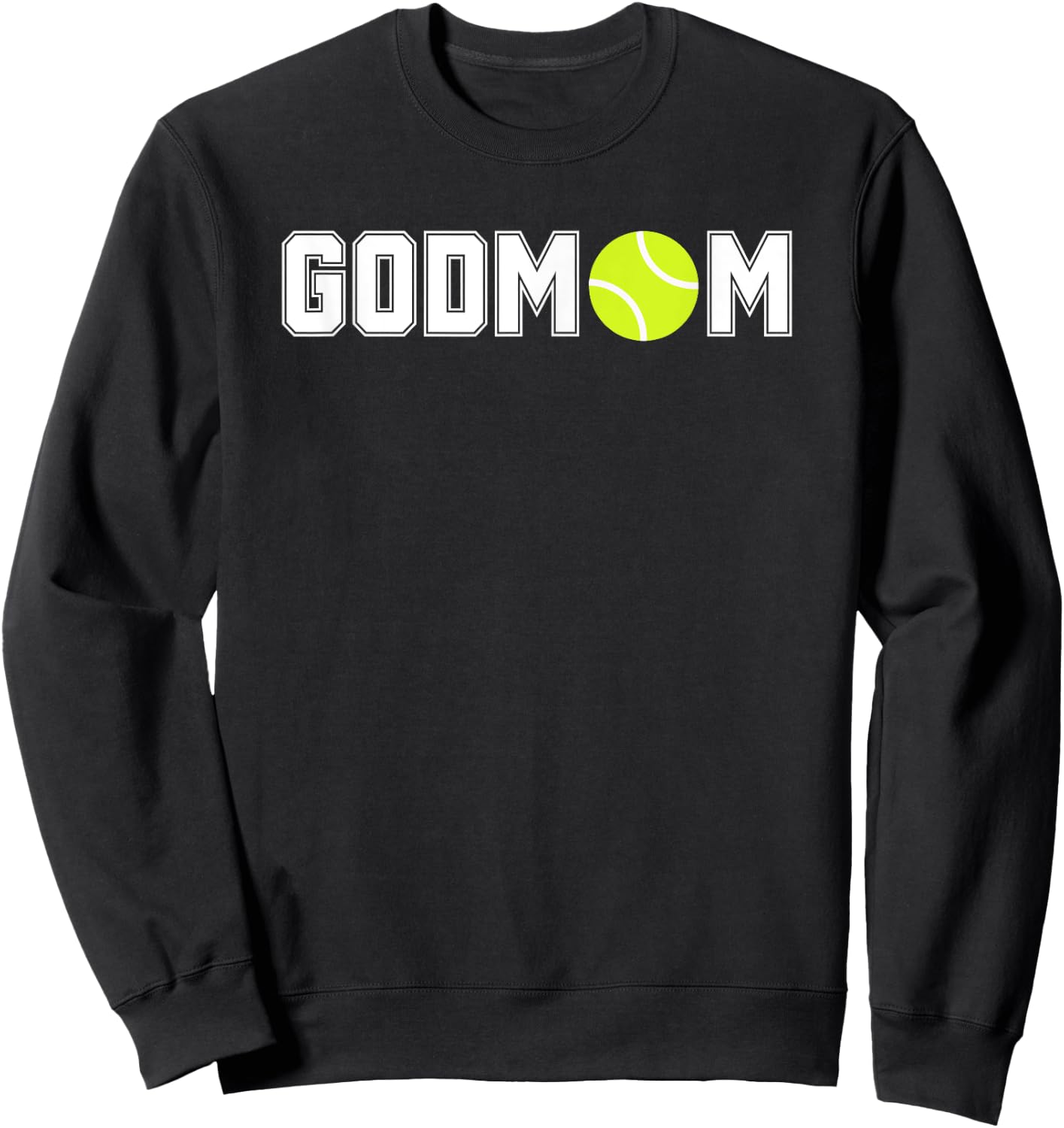 Tennis Godmom Godmother Sweatshirt - Sweatshirt | Black