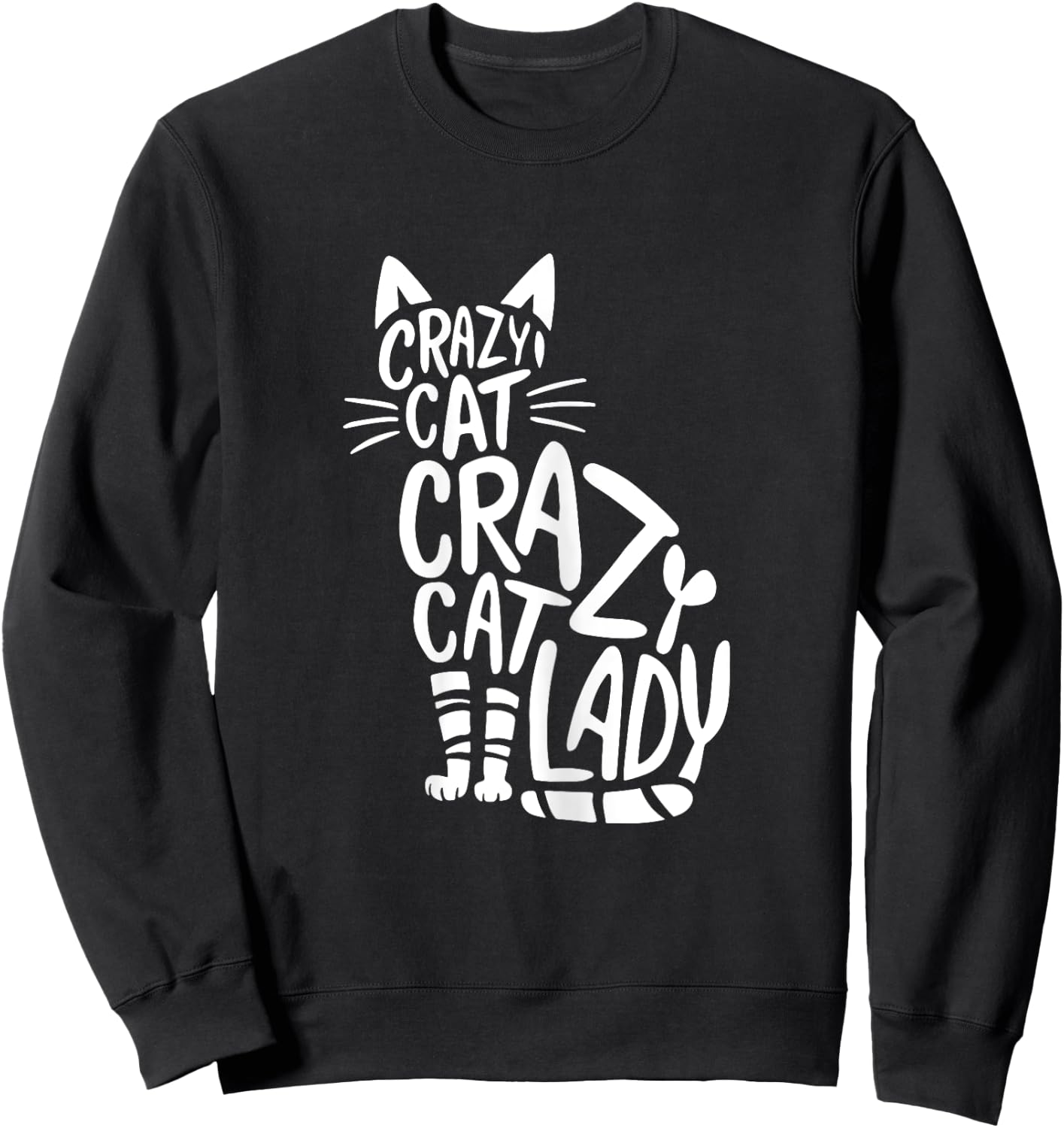 Crazy Cat Lady Funny Cat Lover Cat Owner Sweatshirt - Sweatshirt | Black