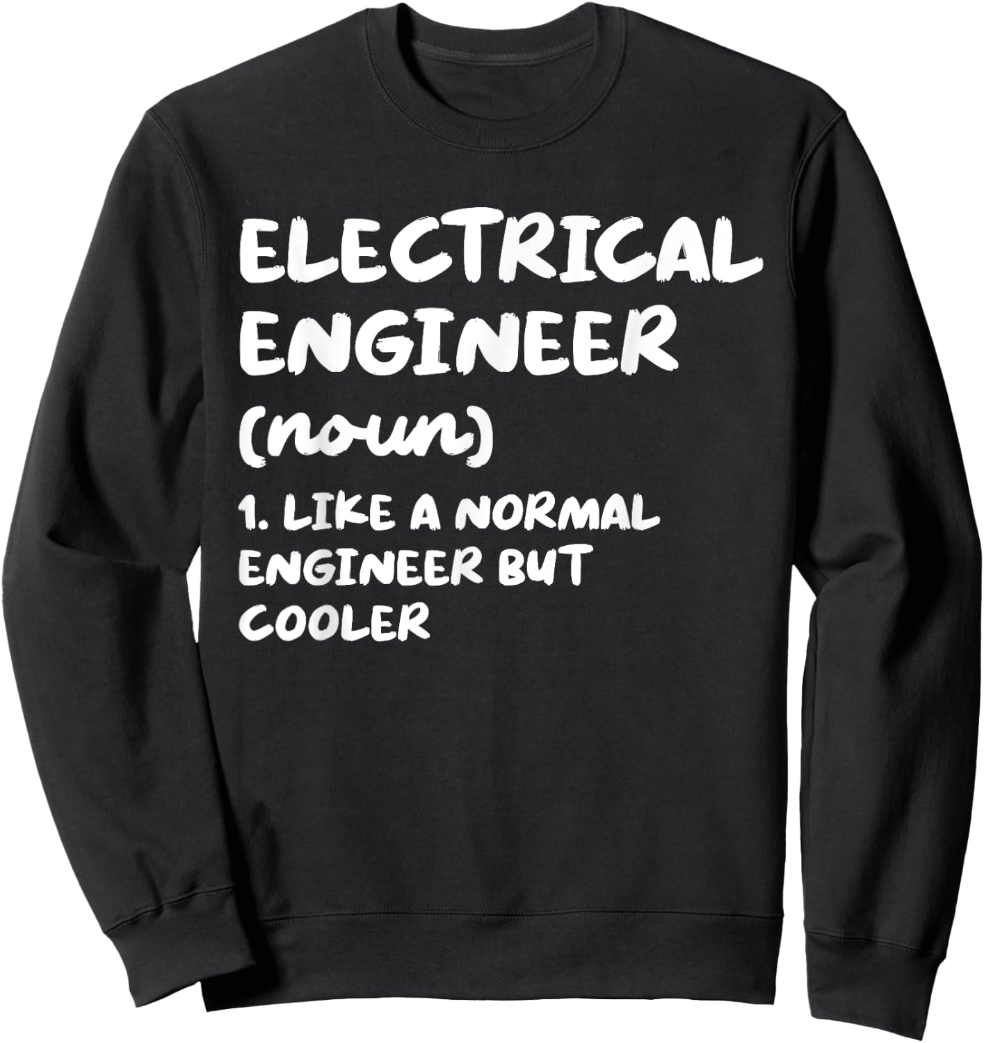 Electrical Engineer Definition Funny Engineering Sweatshirt - Sweatshirt | Black