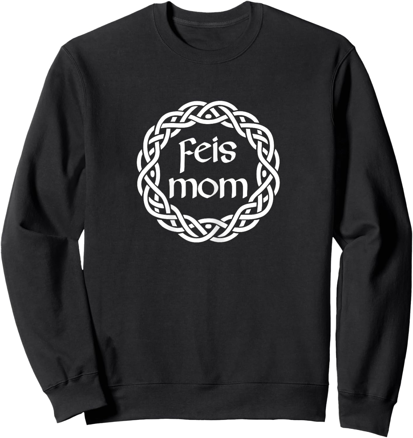 Feis Mom Irish Dance Women Girls Irish Dancer Sweatshirt - Sweatshirt | Black