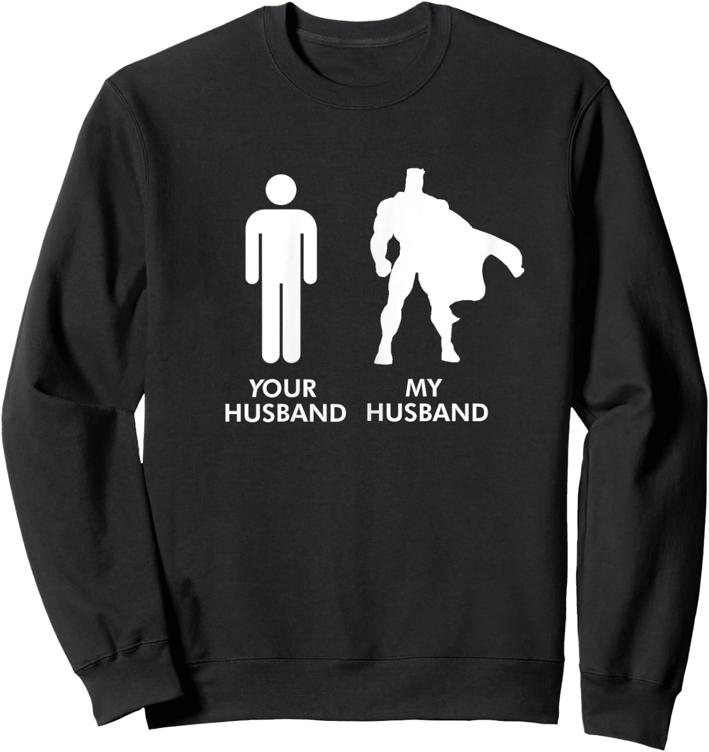 Your Husband vs My Husband Superhero Wife Sweatshirt - Sweatshirt | Black