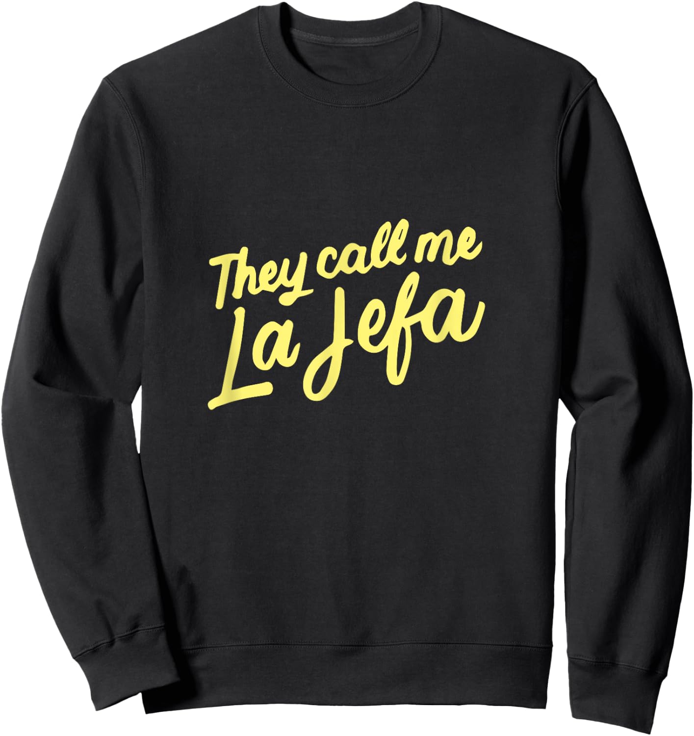 They Call Me La Jefa Mexican Boss CEO Funny Spanish Gifts Sweatshirt - Sweatshirt | Black