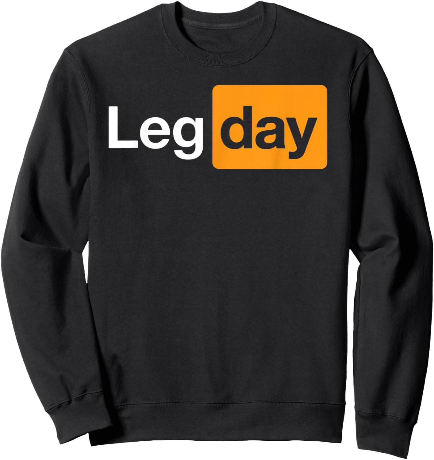 Leg Day - Funny Logo Sweatshirt - Sweatshirt | Black