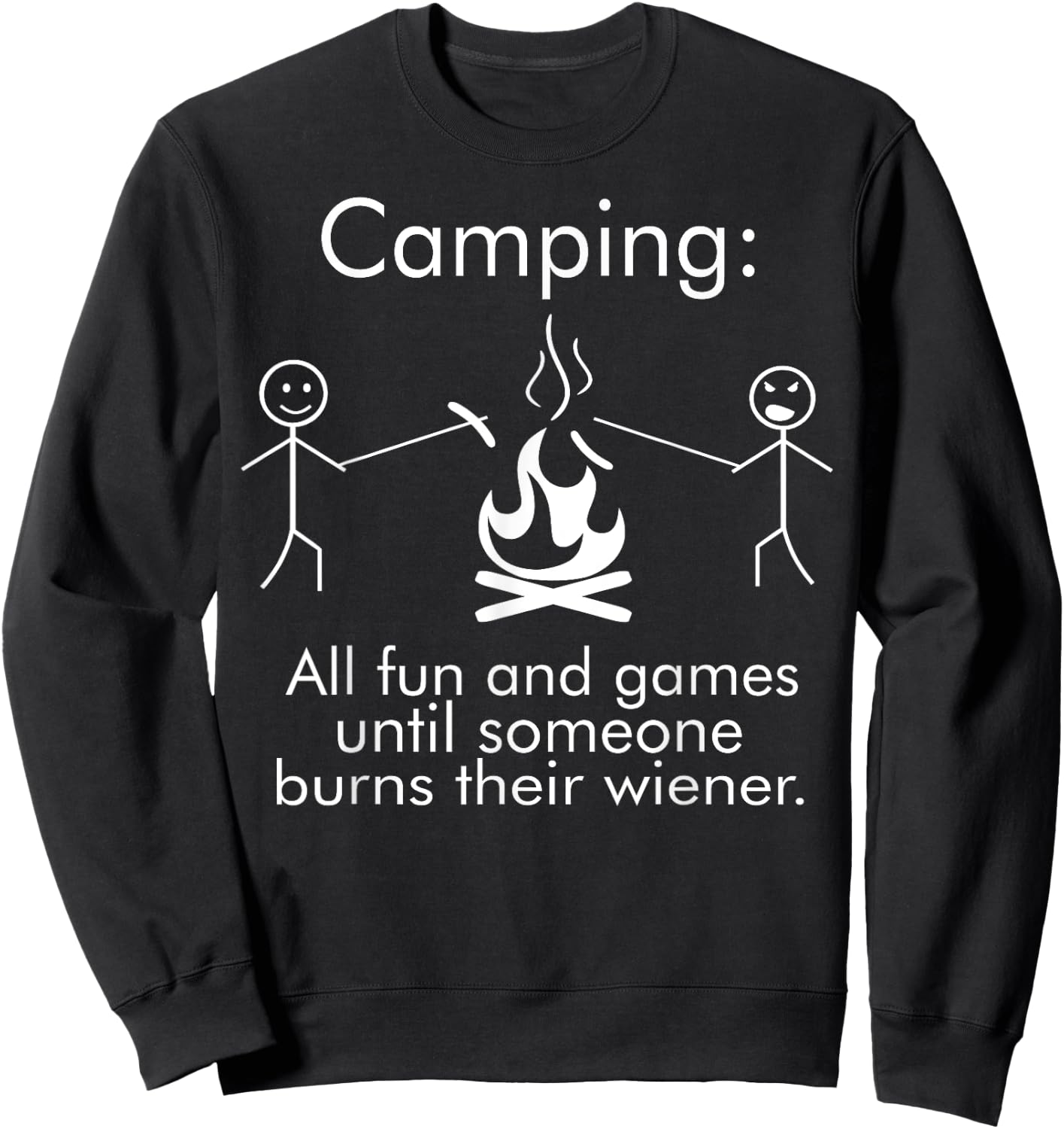 Funny Camping Shirt with Saying All Fun and Games Wiener Fun Sweatshirt - Sweatshirt | Black