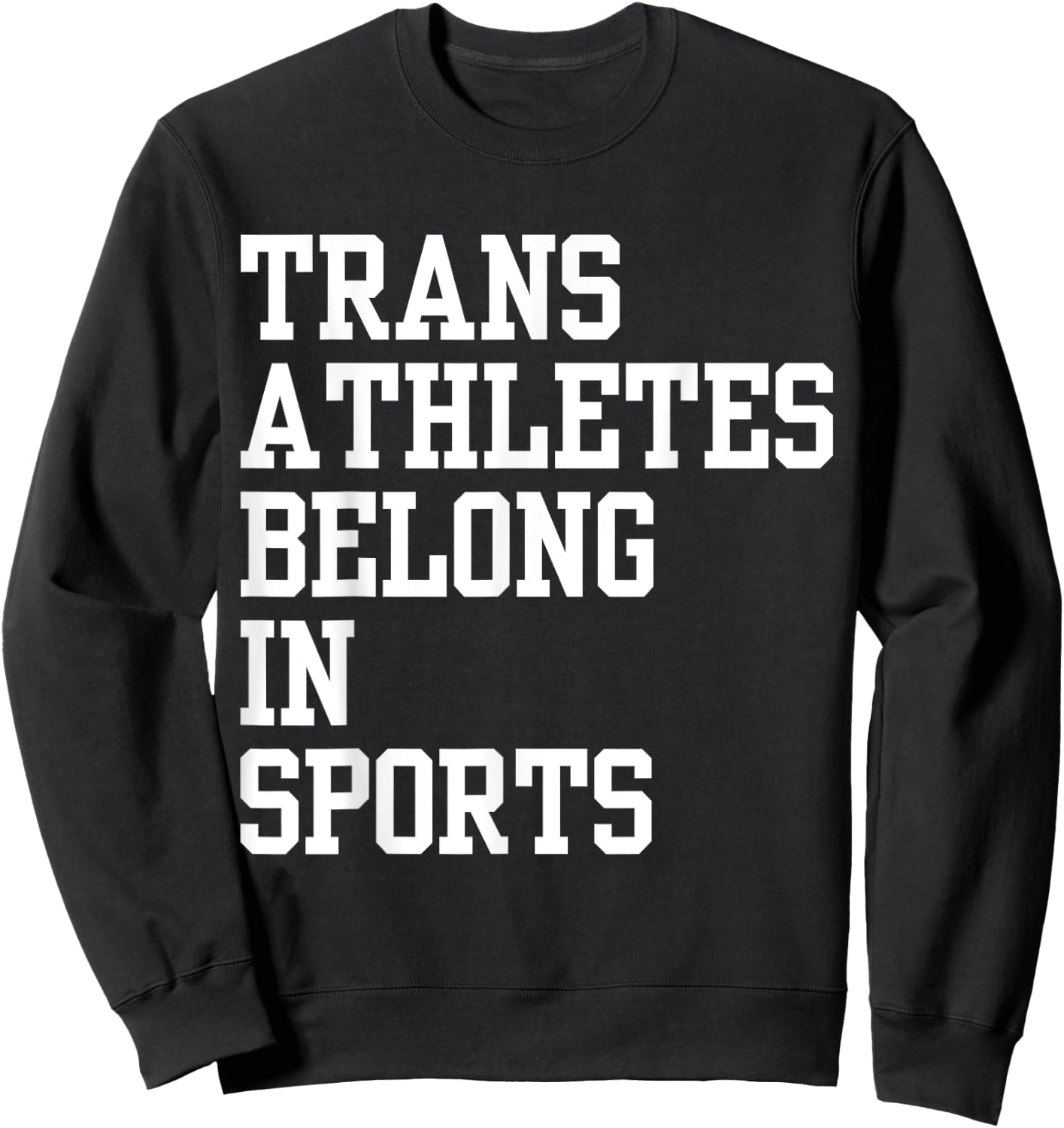 Trans Athletes Belong In Sport Sweatshirt - Sweatshirt | Black