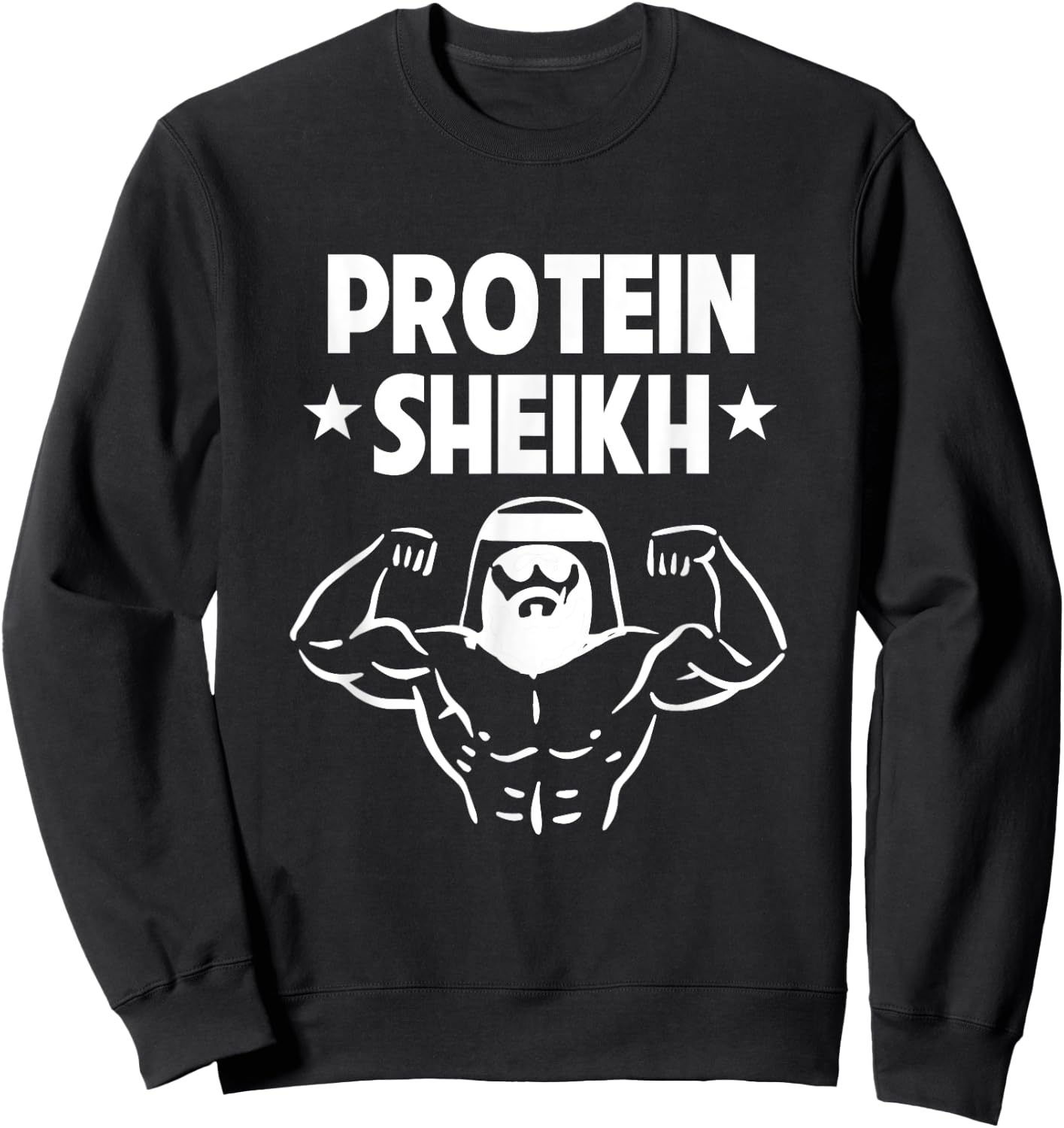 Protein Sheikh Funny Arabic Gym Fitness Lover Bodybuilding Sweatshirt - Sweatshirt | Black
