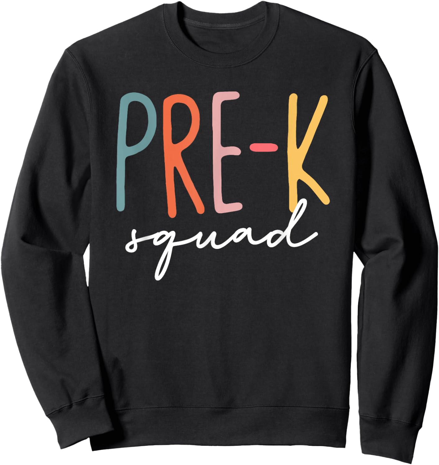 Pre-K Squad First Day Pre-K Teacher Crew Back To School Men Women Kids Sweatshirt - Sweatshirt | Black