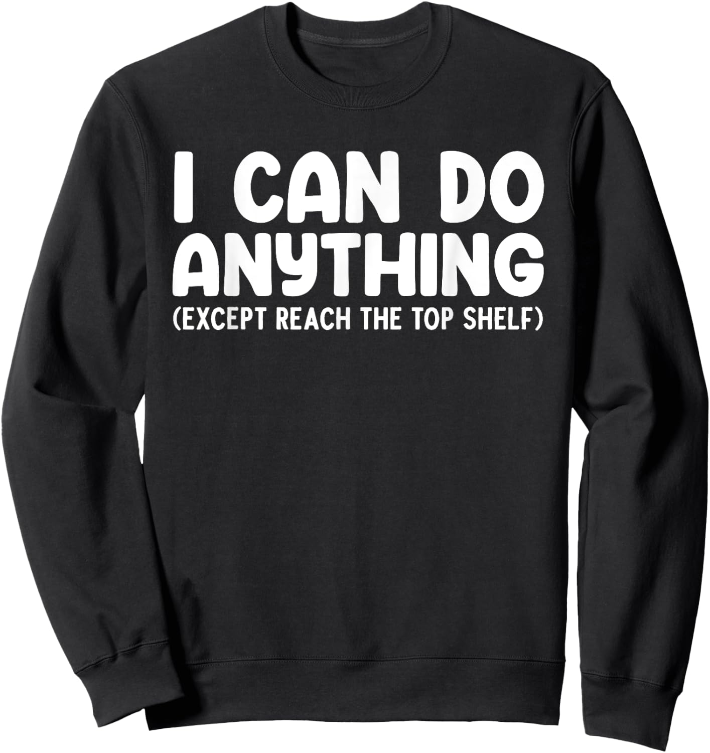Funny Short People Art Women Short People Short Girl Sweatshirt - Sweatshirt | Black