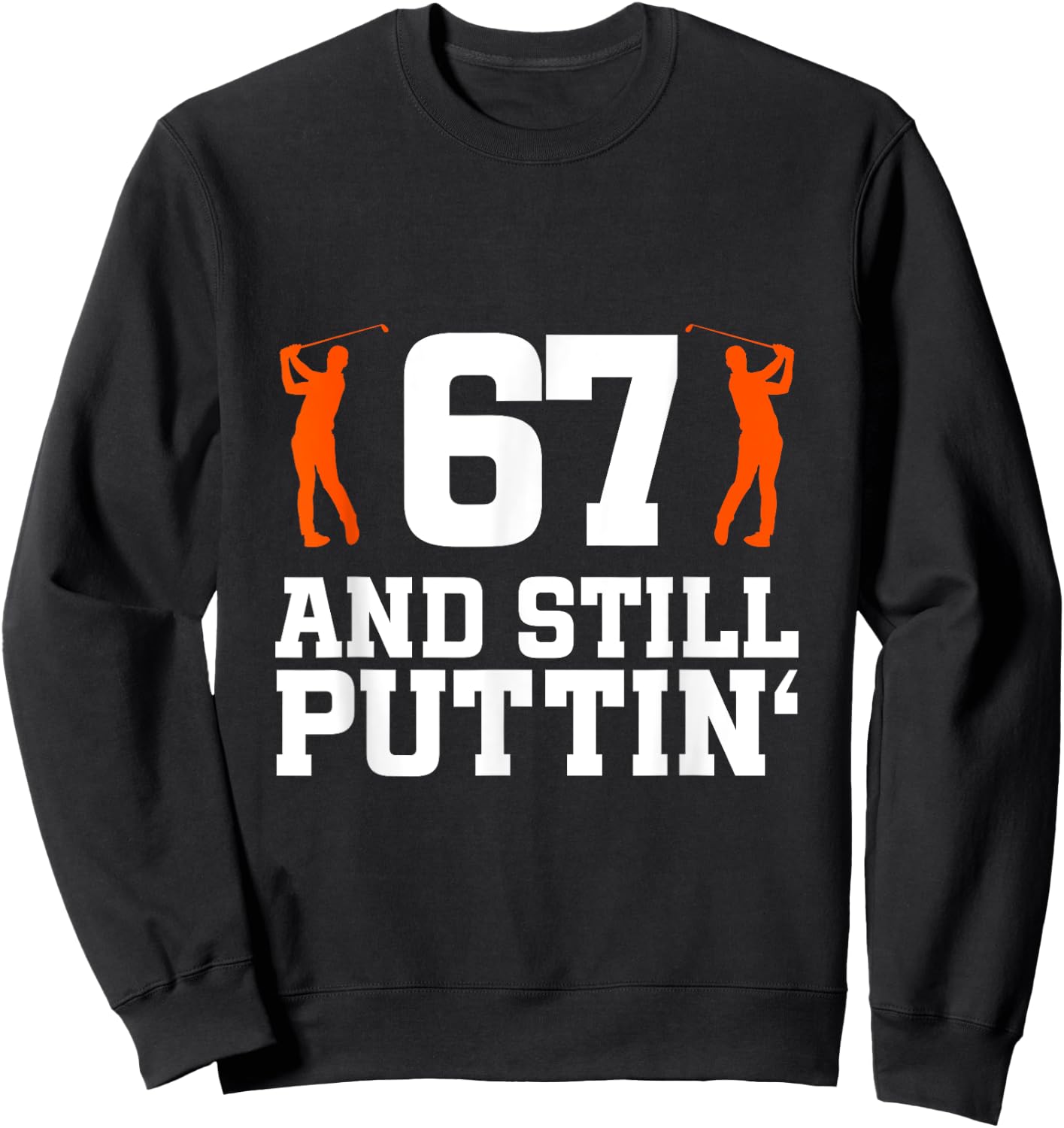 67th Birthday Golf 67 Years Old Golf Player Birthday Sweatshirt - Sweatshirt | Black