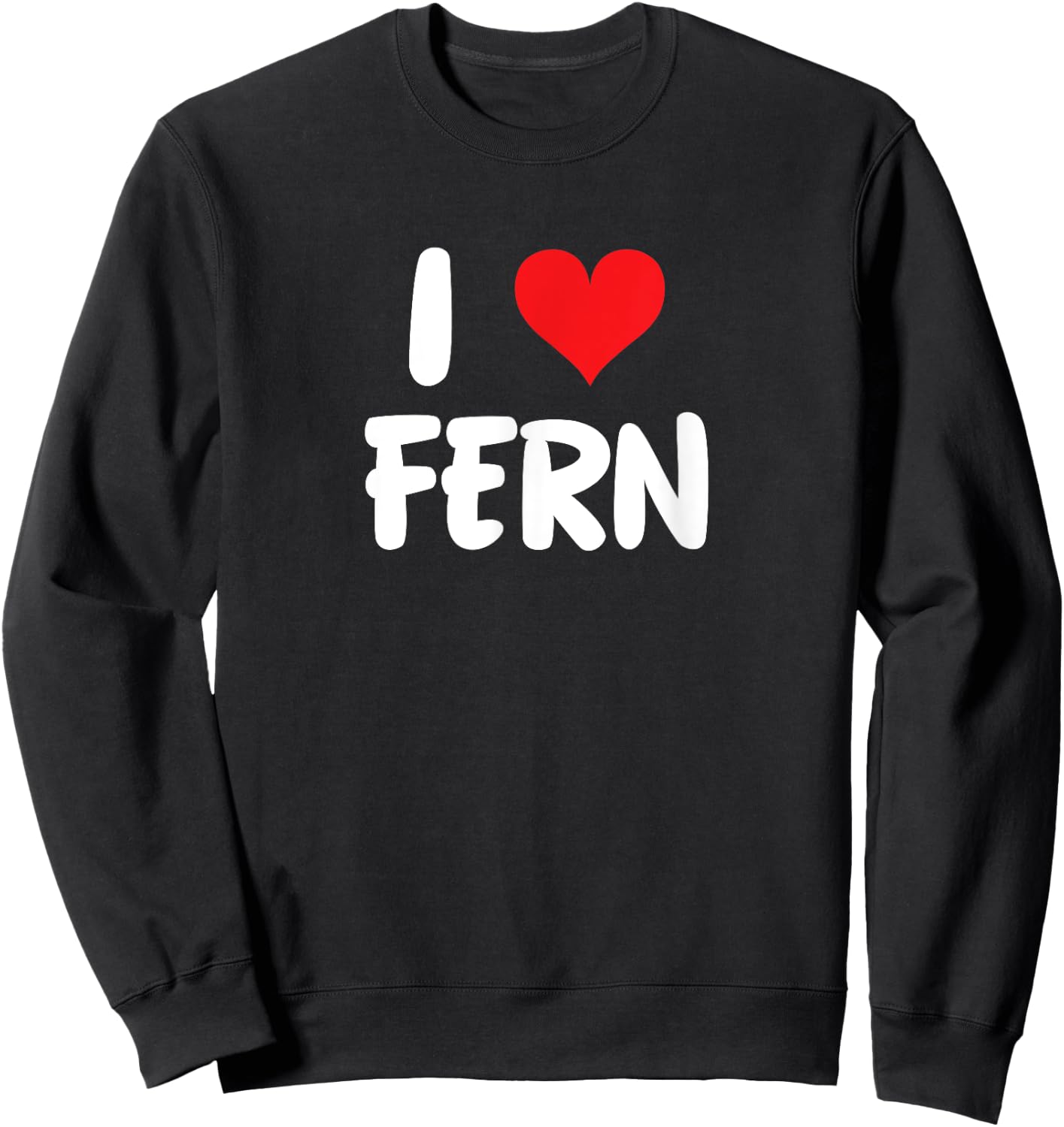 I Love Fern - Heart Sweatshirt - Sweatshirt | Black