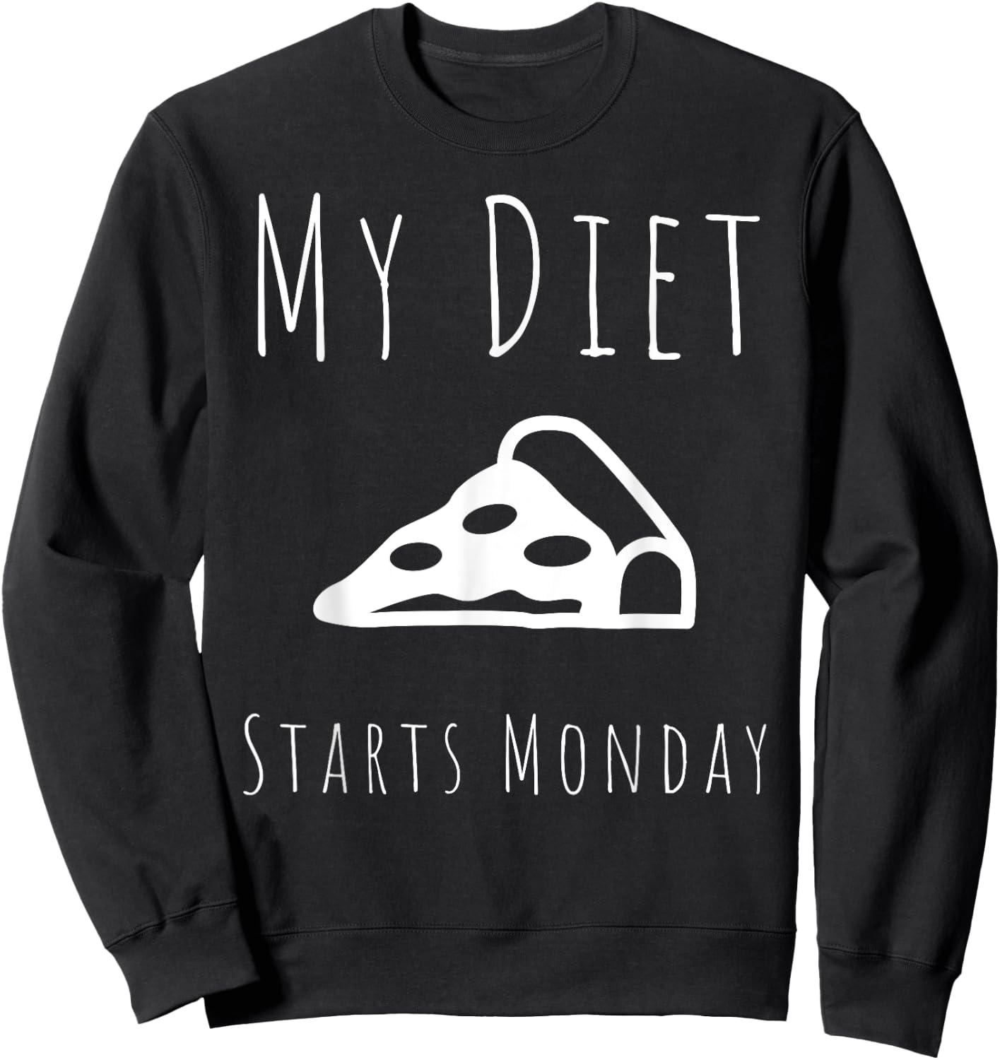 My Diet Starts Monday Funny Fitness Diet Sweatshirt - Sweatshirt | Black