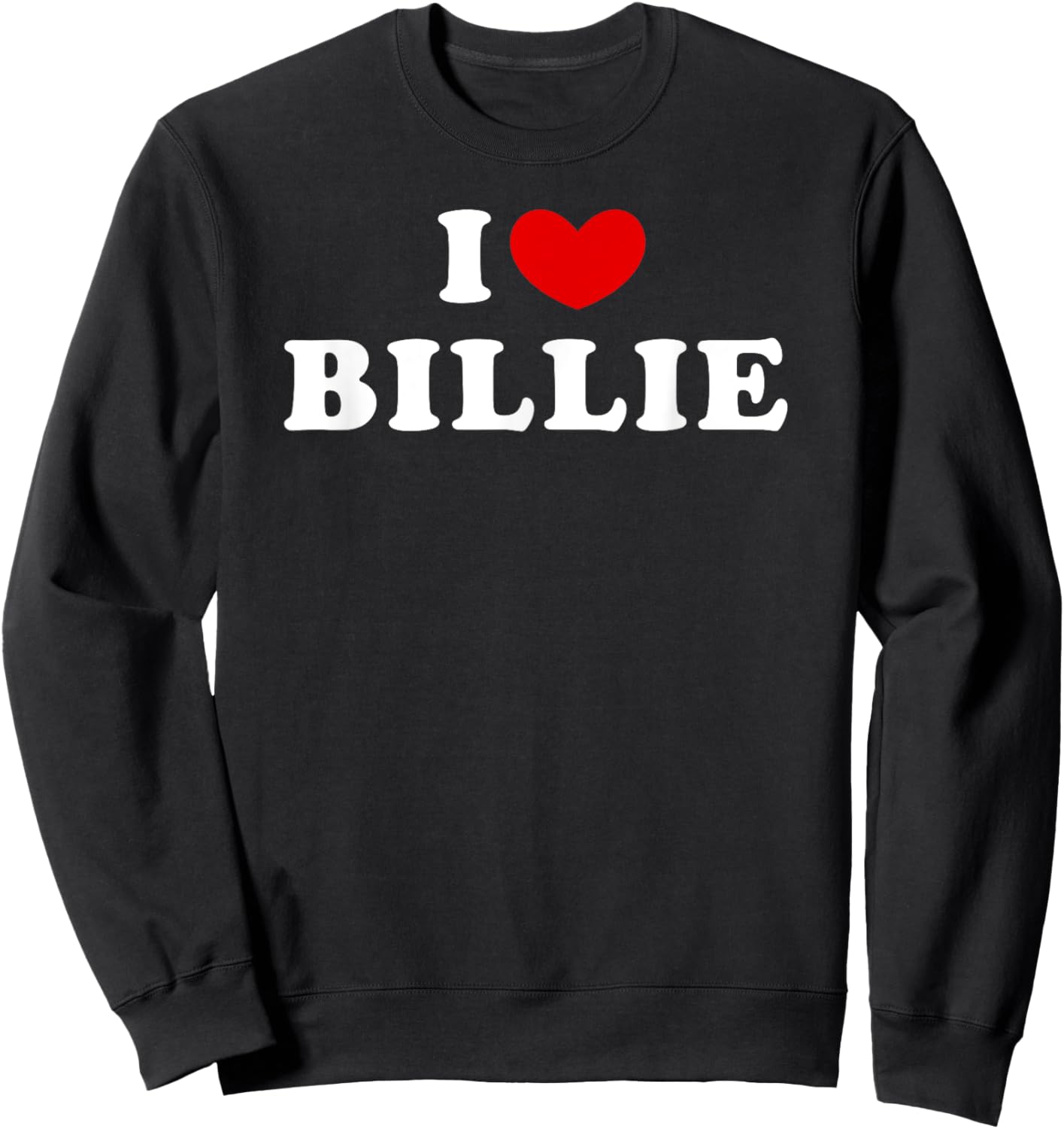 I Love Billie, I Heart Billie Sweatshirt - Sweatshirt | Black