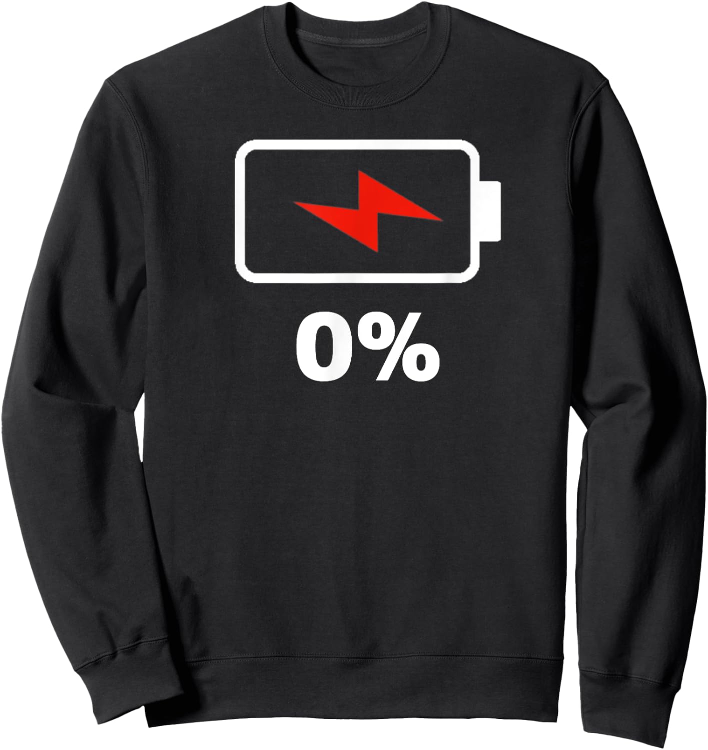 Battery 0% remaining Battery empty battery low dead Sweatshirt - Sweatshirt | Black