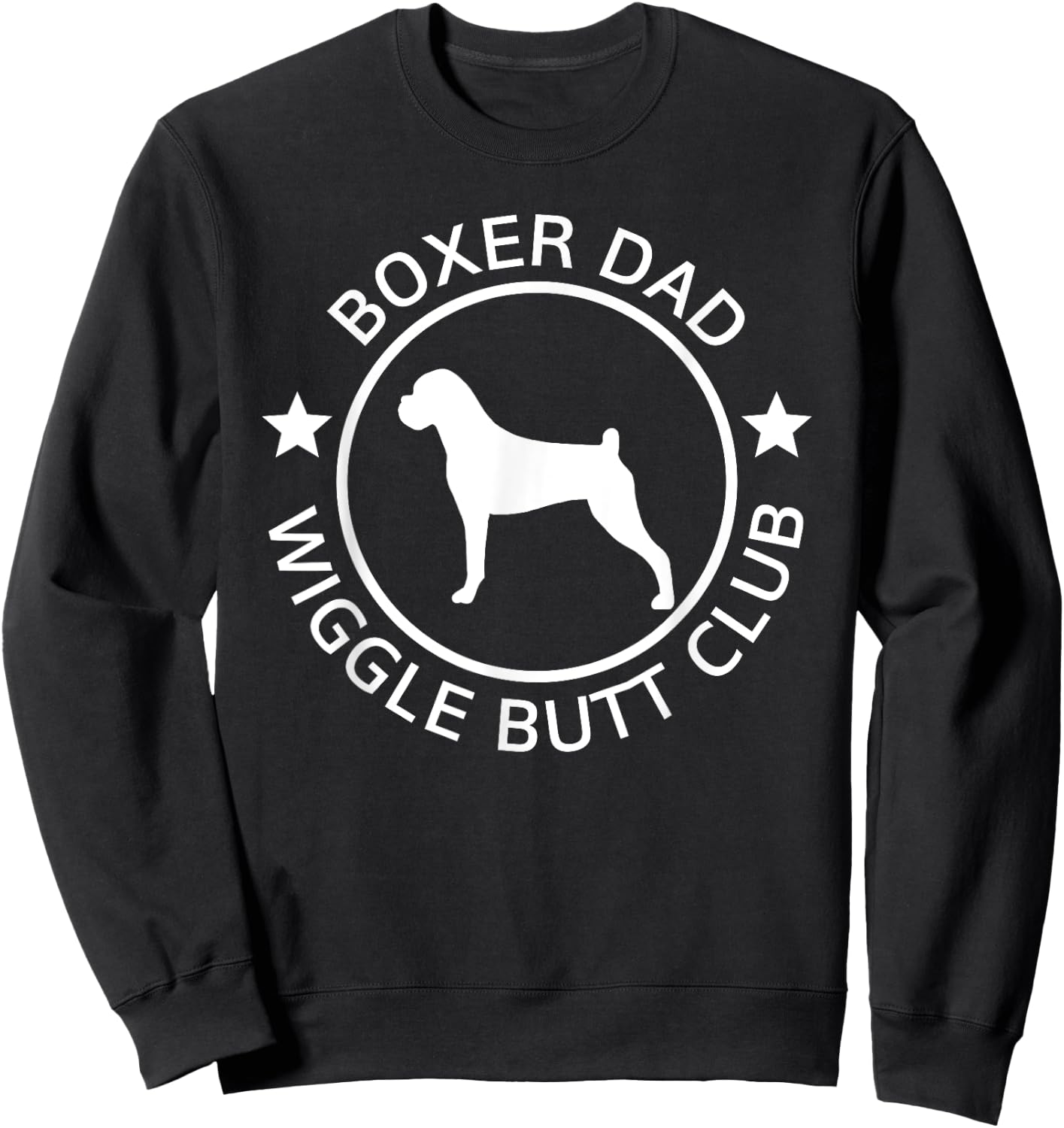 Funny Boxer Dad Wiggle Butt Club Father's Day Sweatshirt - Sweatshirt | Black