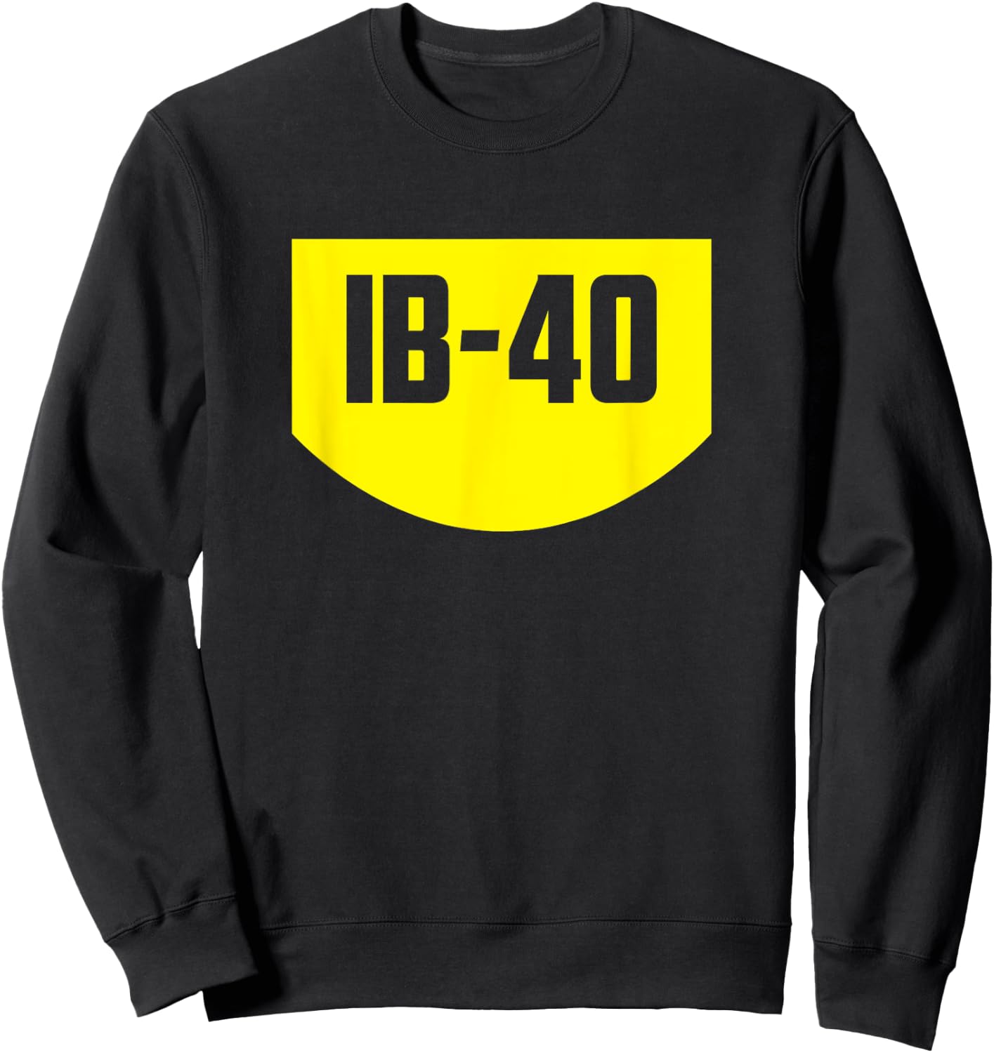 Funny I Be 40 Years Old 40th Birthday Gifts Sweatshirt - Sweatshirt | Black