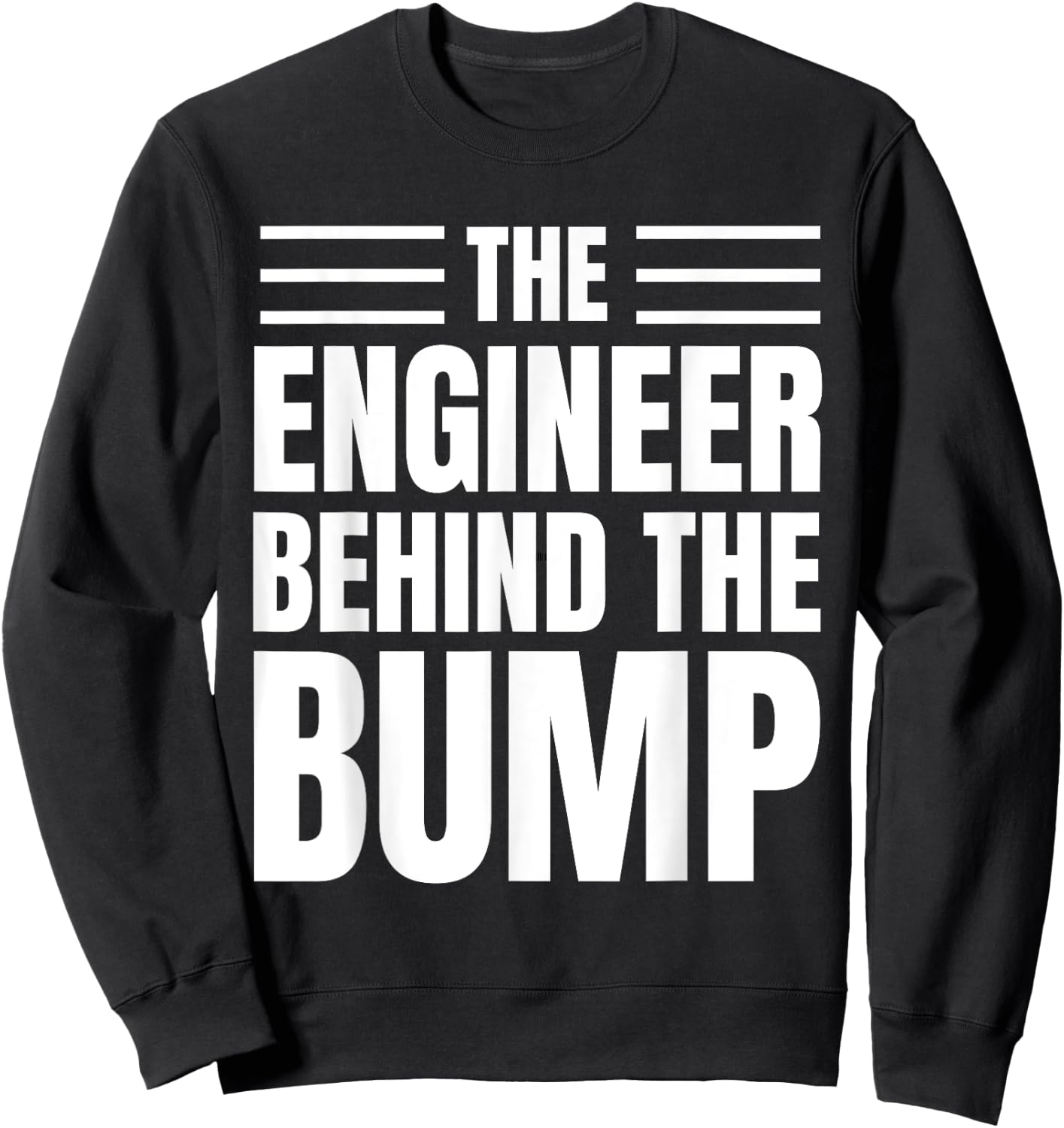 First Time Father Engineer Pregnancy Funny Sweatshirt - Sweatshirt | Black
