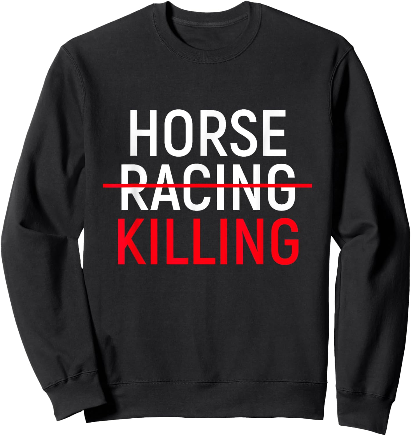 Anti Horse Racing | Save Racehorses Equestrian Sweatshirt - Sweatshirt | Black