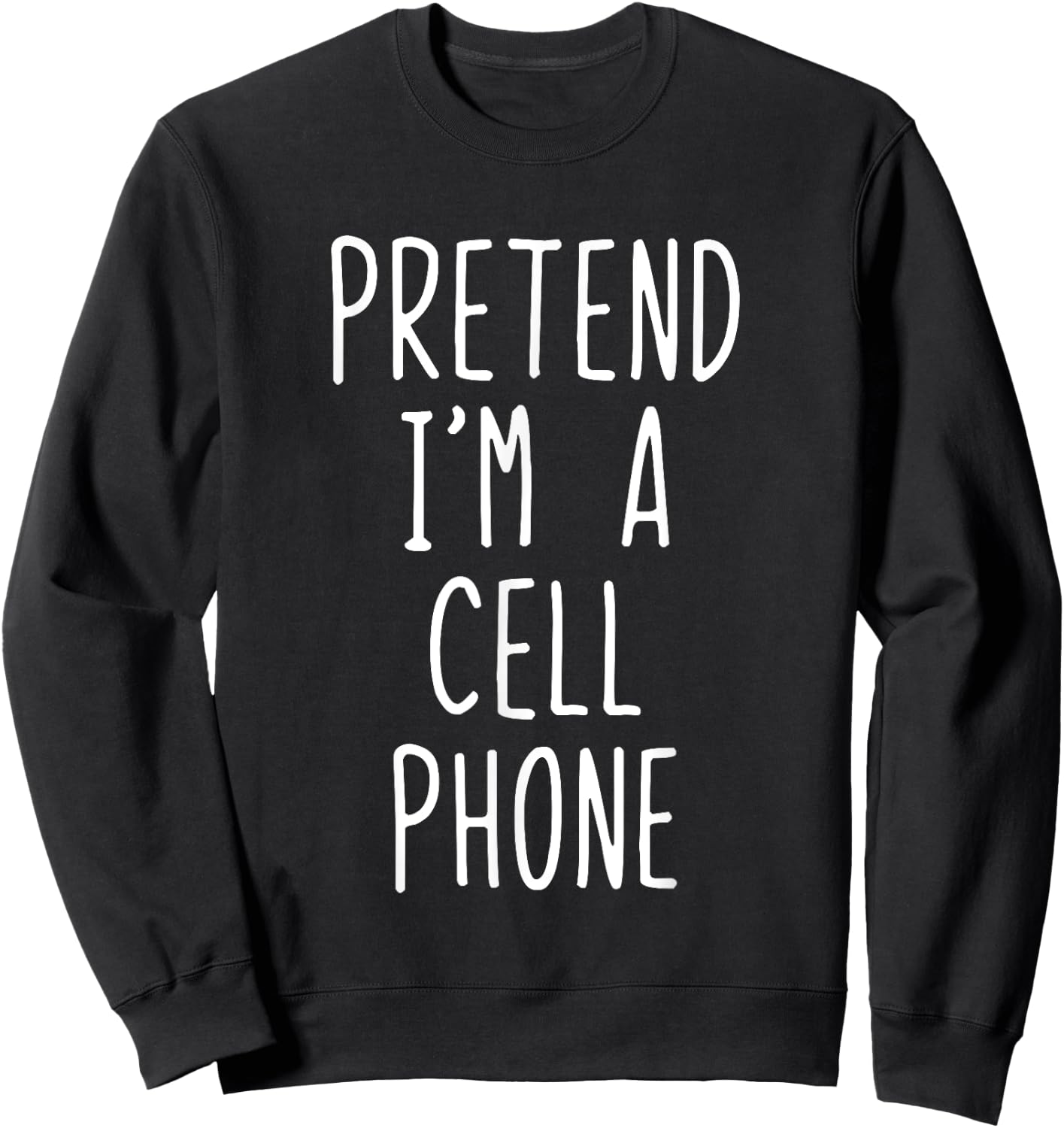 Pretend I'm A Cell Phone Costume Halloween Lazy Adult Kids Sweatshirt - Sweatshirt | Black